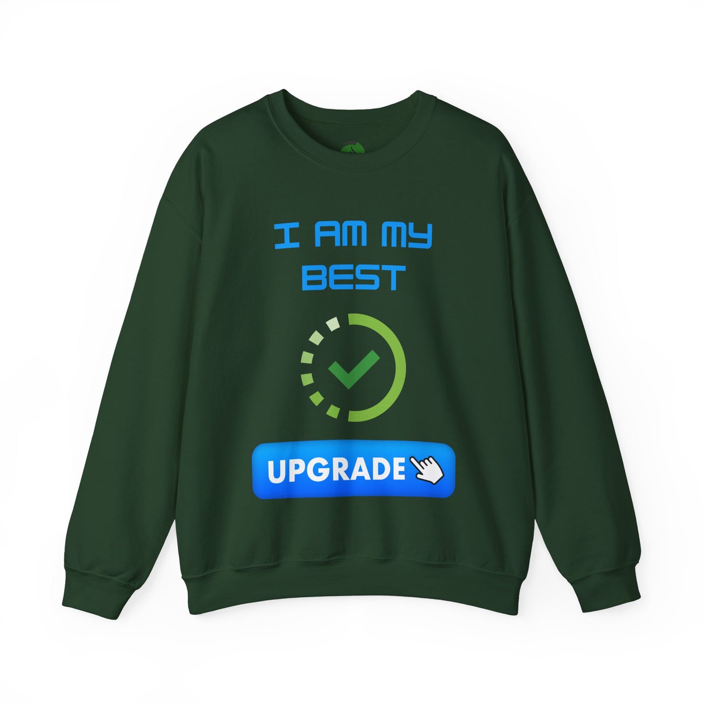 I Am My Best Upgrade Crewneck Sweatshirt | Unisex Heavy Blend™ Funny Humour Sweat Shirt