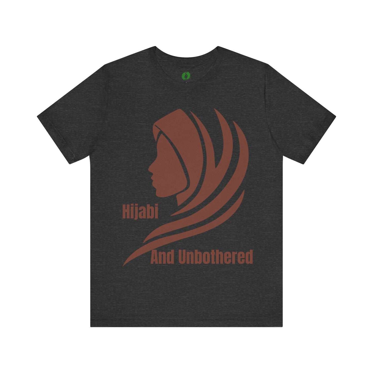 Hijabi and Unbothered Unisex Tee - Empowering Statement Shirt Hijab Fashion T Shirt