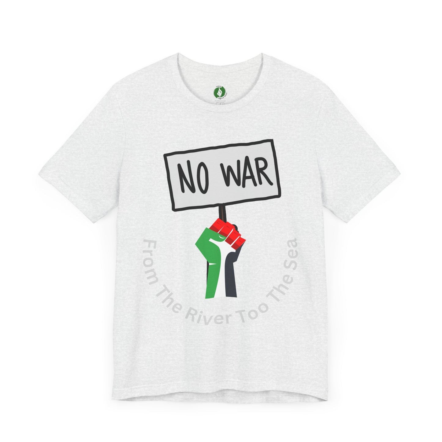 No War Unisex Jersey Tee - Activist Statement Shirt Muslim Clothing