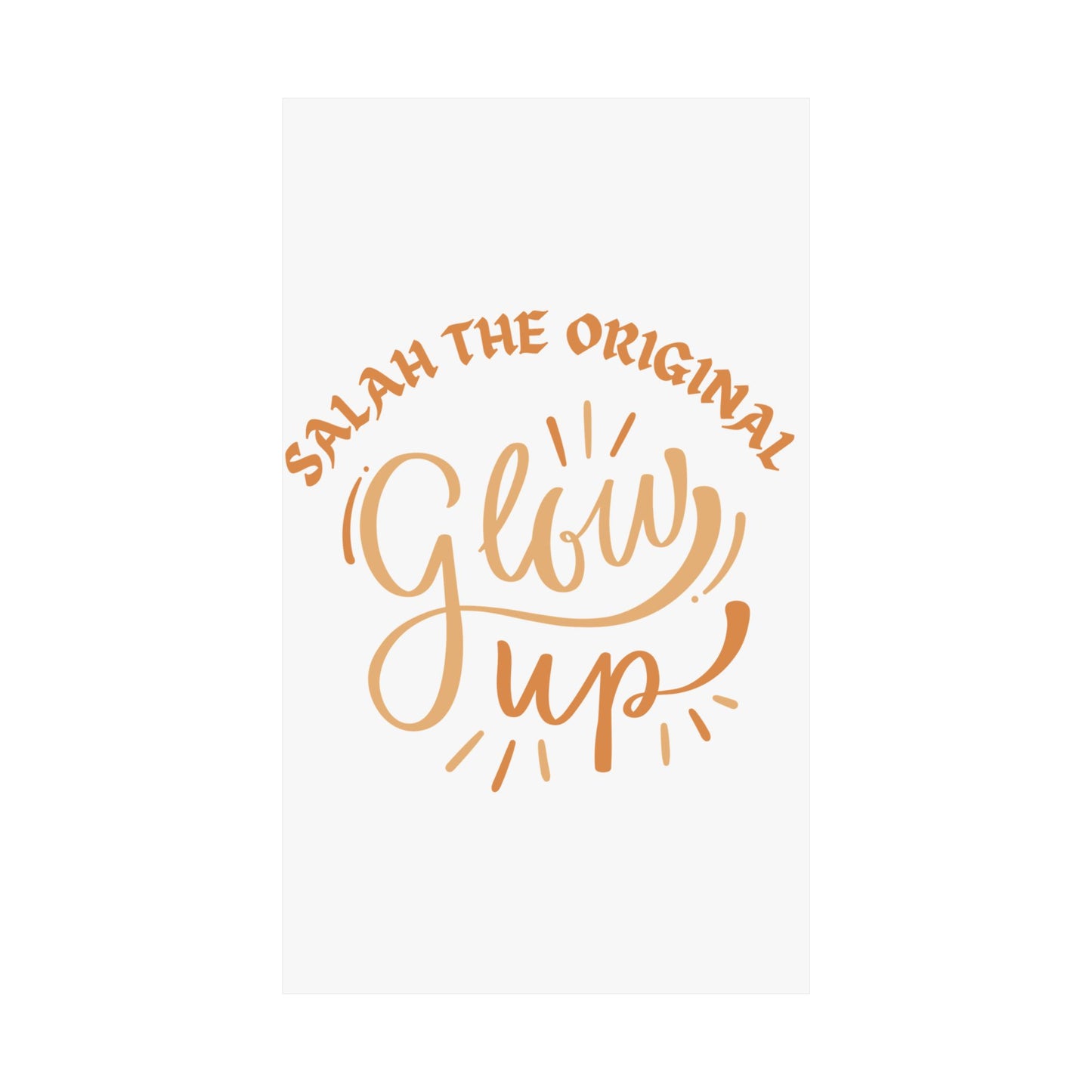 Inspirational Matte Vertical Poster - "Salah the Original Glow Up" Islamic Artwork Poster