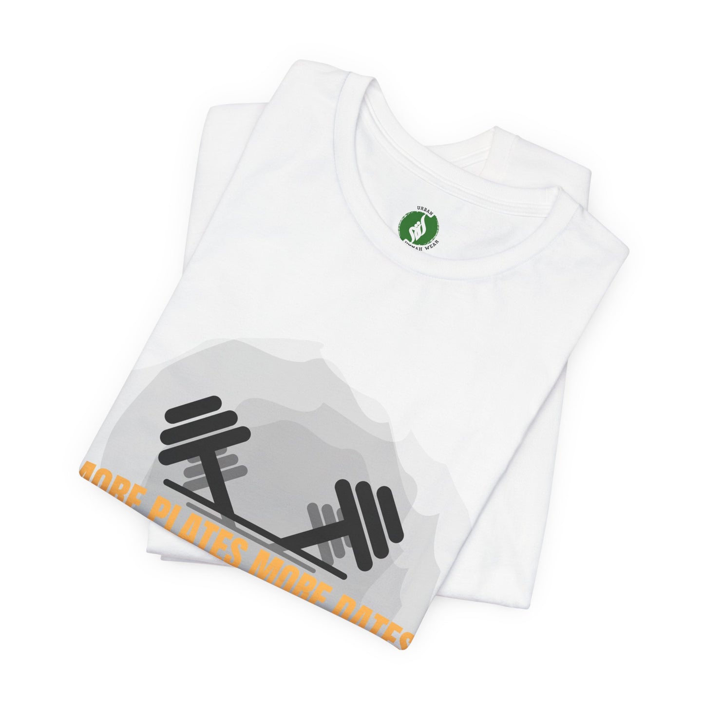 Fitness Motivational Tee - 'More Plates More Dates' Unisex Jersey Short Sleeve Shirt Humour Joke Gym T Shirt