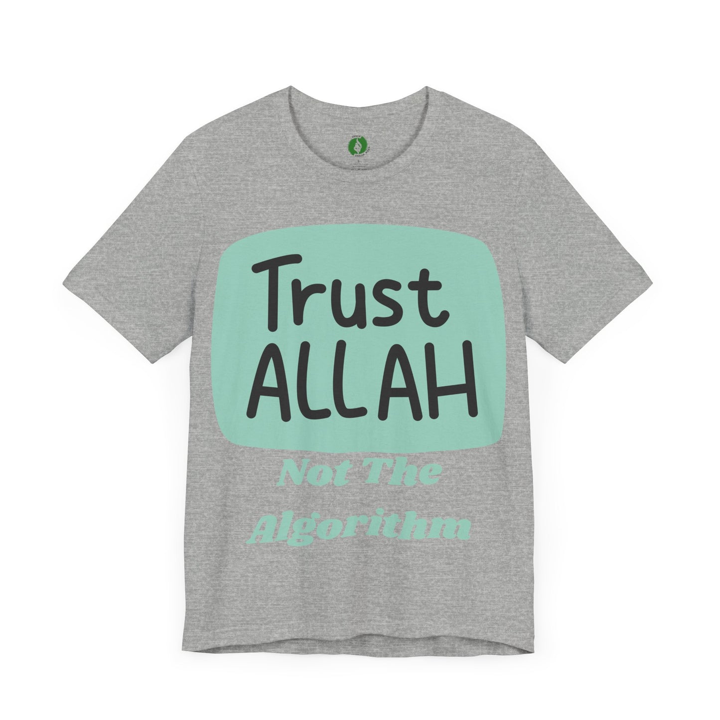 Trust Allah Graphic Unisex Tee - Spirituality & Faith Inspired Shirt Islamic Fashion T Shirt