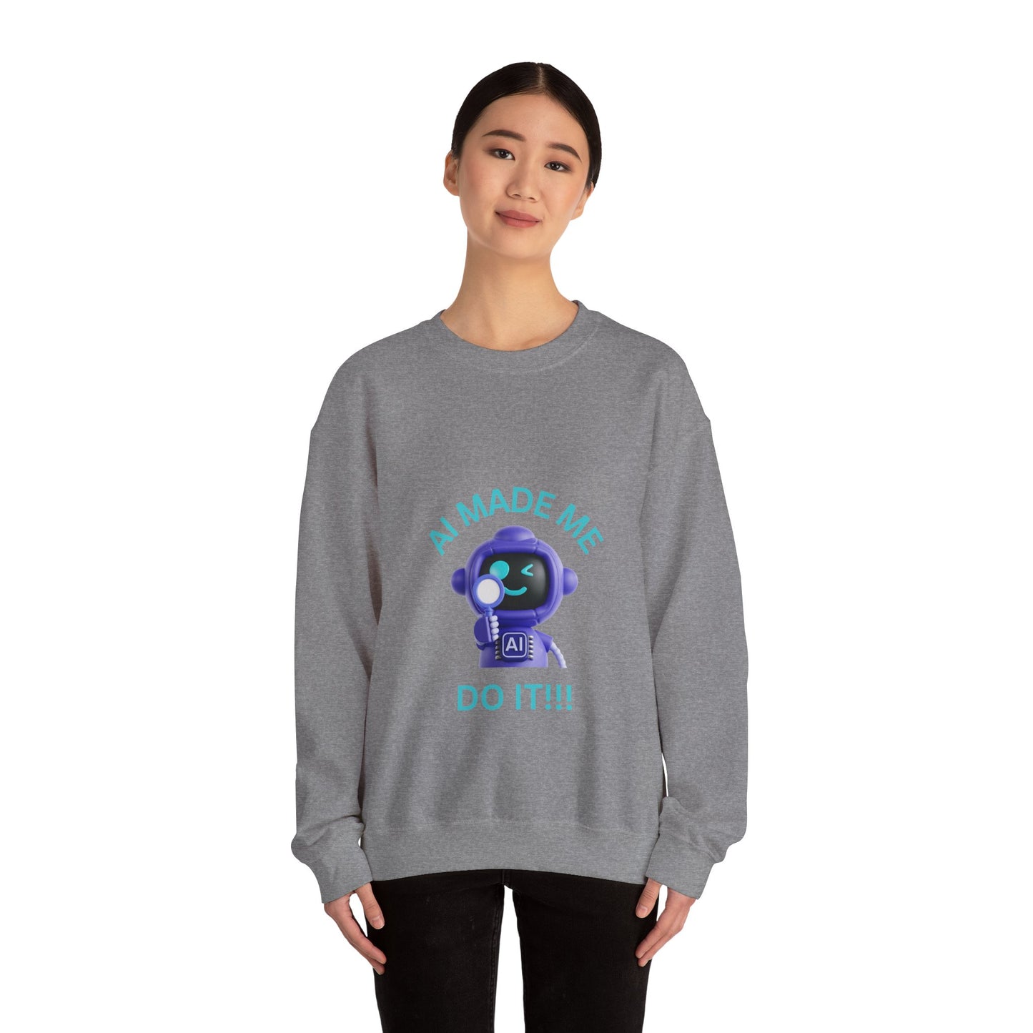 AI Made Me Do It Sweatshirt - Unisex Heavy Blend™ Crewneck Humour Clothing Sweat Shirt