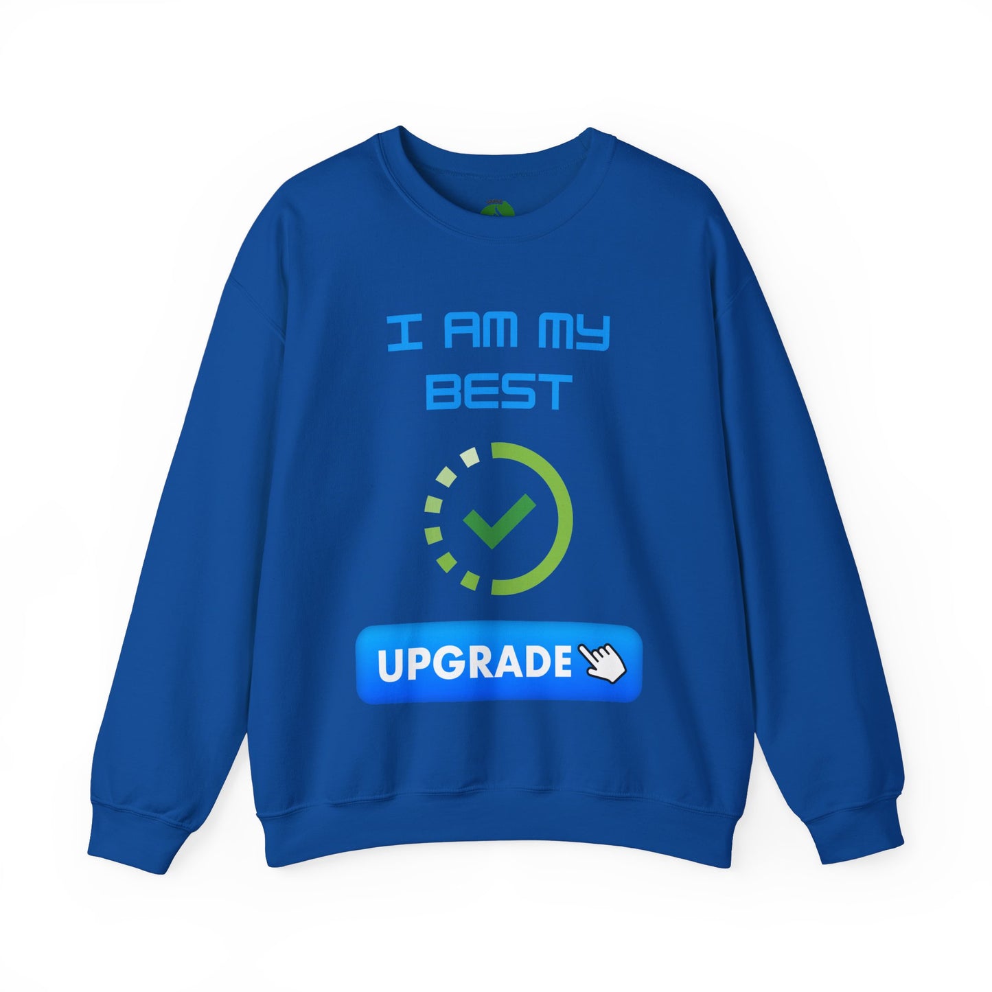 I Am My Best Upgrade Crewneck Sweatshirt | Unisex Heavy Blend™ Funny Humour Sweat Shirt