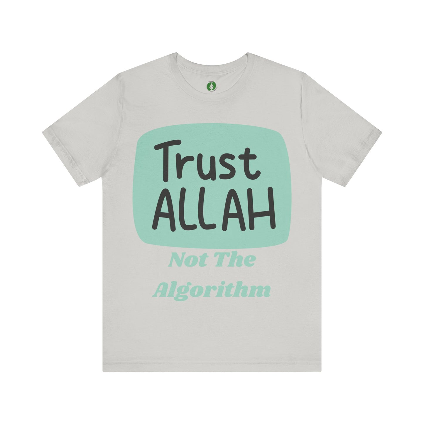 Trust Allah Graphic Unisex Tee - Spirituality & Faith Inspired Shirt Islamic Fashion T Shirt