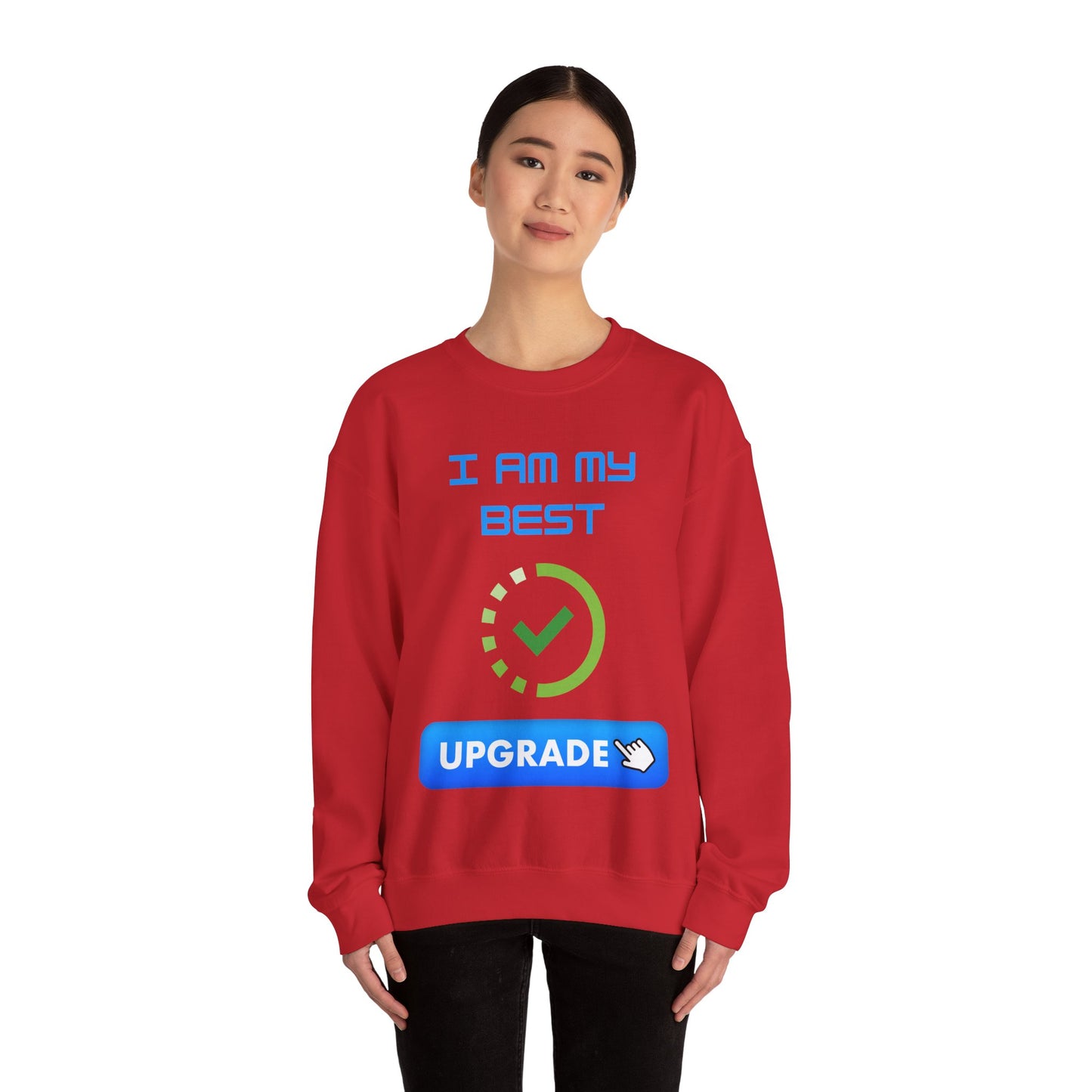 I Am My Best Upgrade Crewneck Sweatshirt | Unisex Heavy Blend™ Funny Humour Sweat Shirt