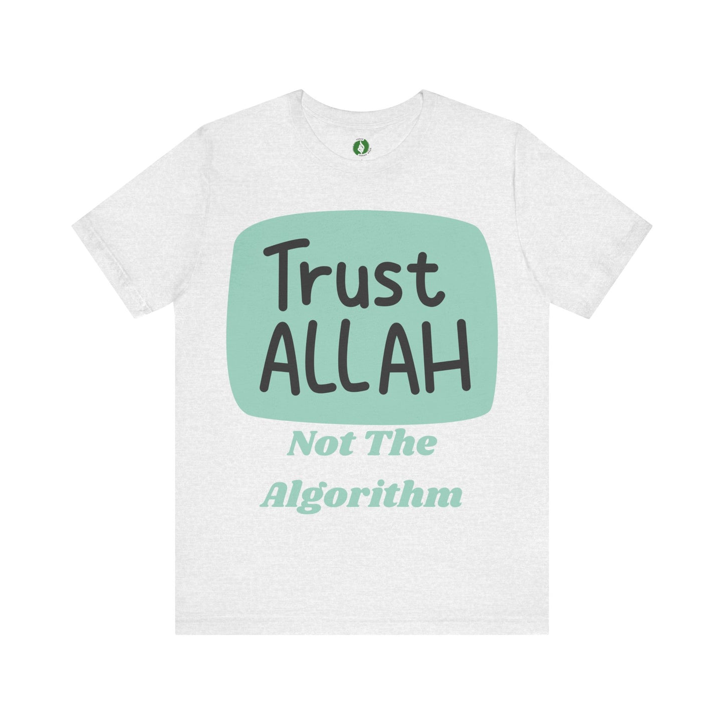Trust Allah Graphic Unisex Tee - Spirituality & Faith Inspired Shirt Islamic Fashion T Shirt