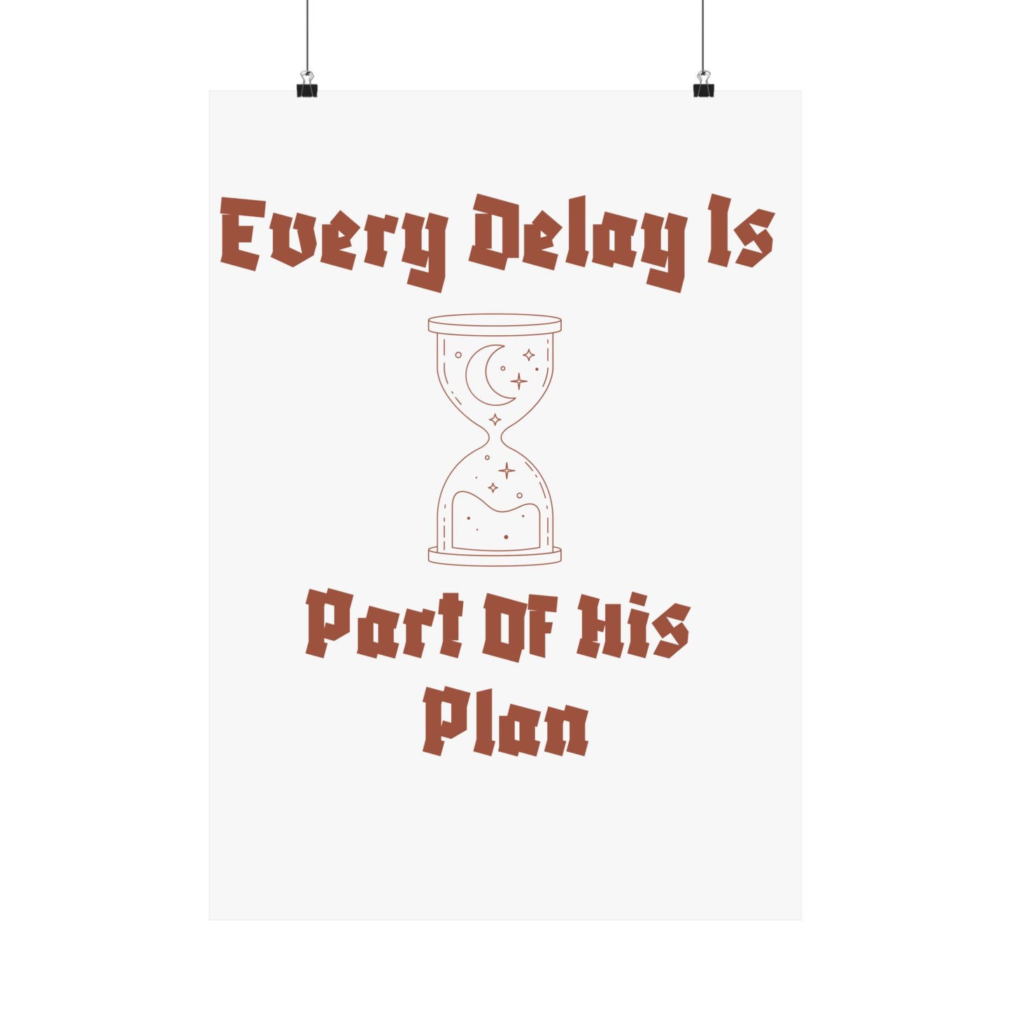Inspirational Matte Vertical Poster - "Every Delay Is Part Of His Plan" Islamic Artwork Poster