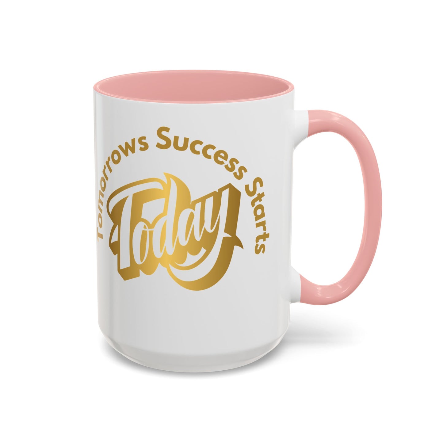 Inspirational Accent Coffee Mug - "Tomorrow's Success Starts Today" - Motivational Gift for Coffee Lovers Gym Motivation Mug