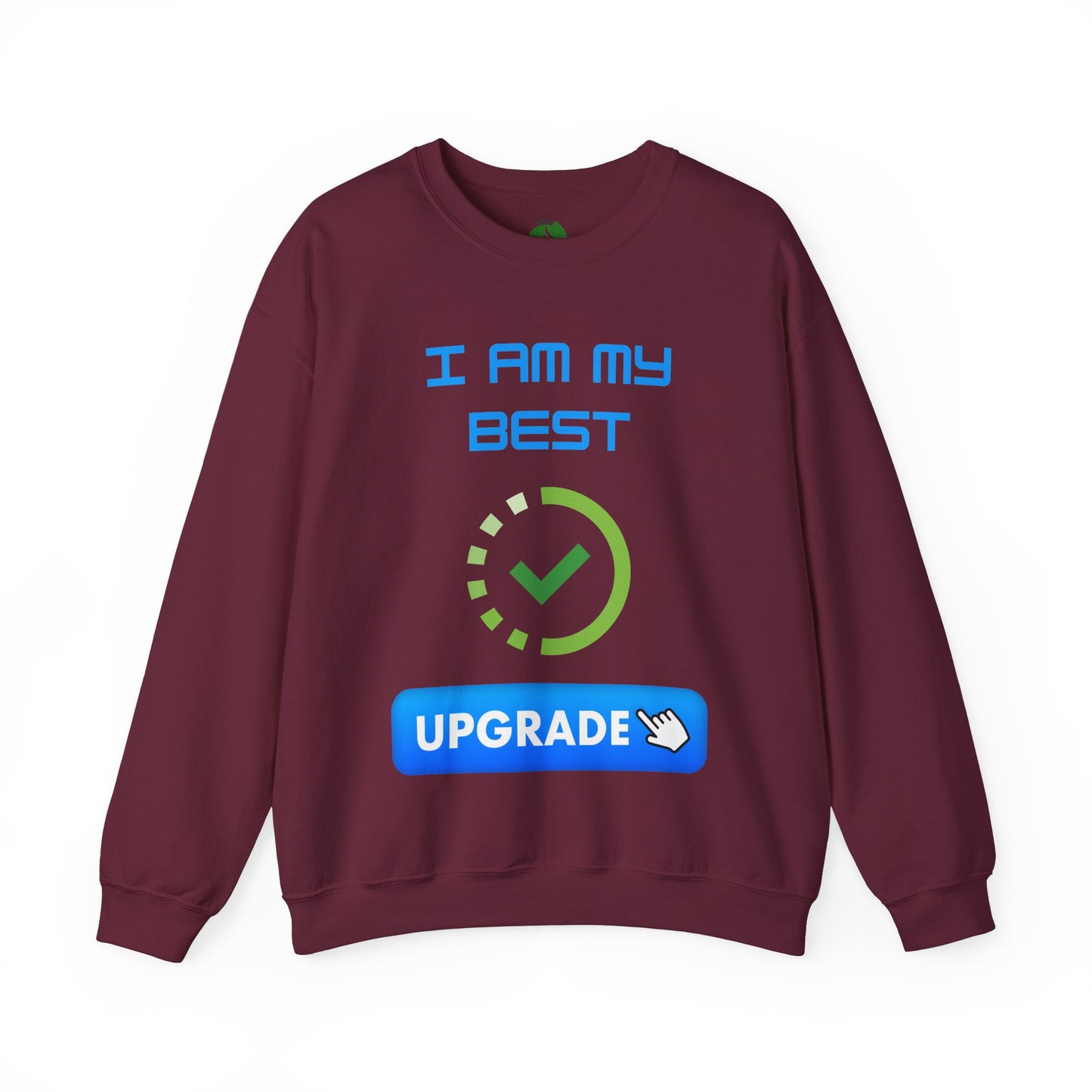 I Am My Best Upgrade Crewneck Sweatshirt | Unisex Heavy Blend™ Funny Humour Sweat Shirt