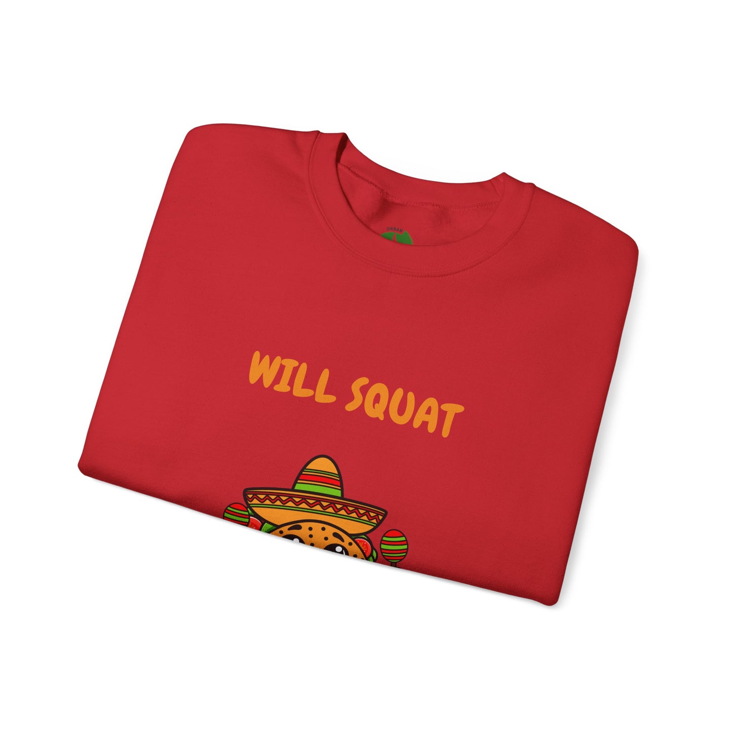 Funny Taco Sweatshirt - 'Will Squat for Tacos' Unisex Crewneck Humour Joke Gym Sweat Shirt