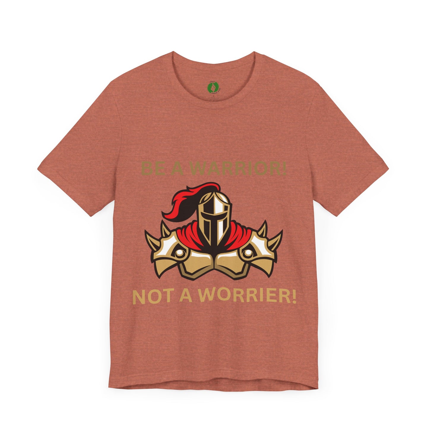 Inspirational Warrior Tee - "Be a Warrior! Not a Worrier!" Unisex Jersey Short Sleeve Shirt Humour Joke Clothing