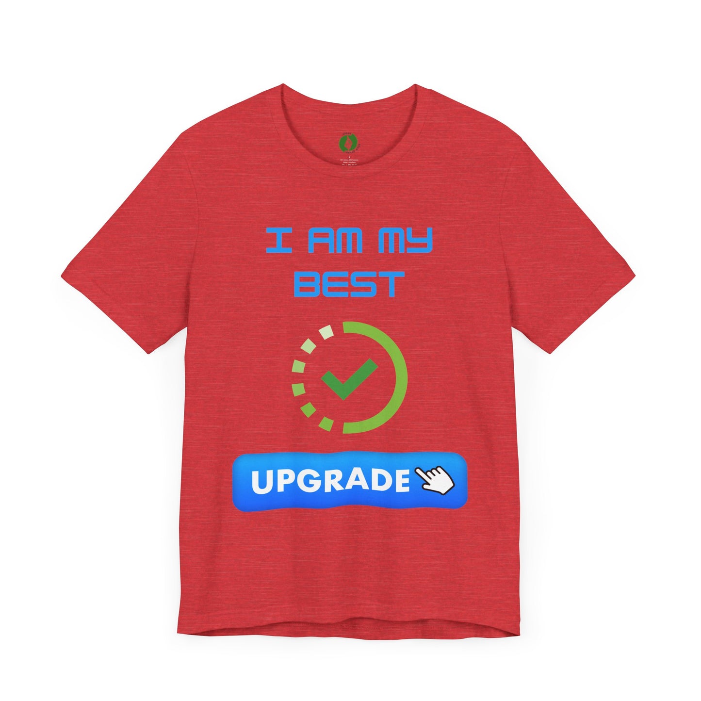Motivational Unisex Jersey Tee - "I Am My Best" Upgrade Design Funny Humour T Shirt