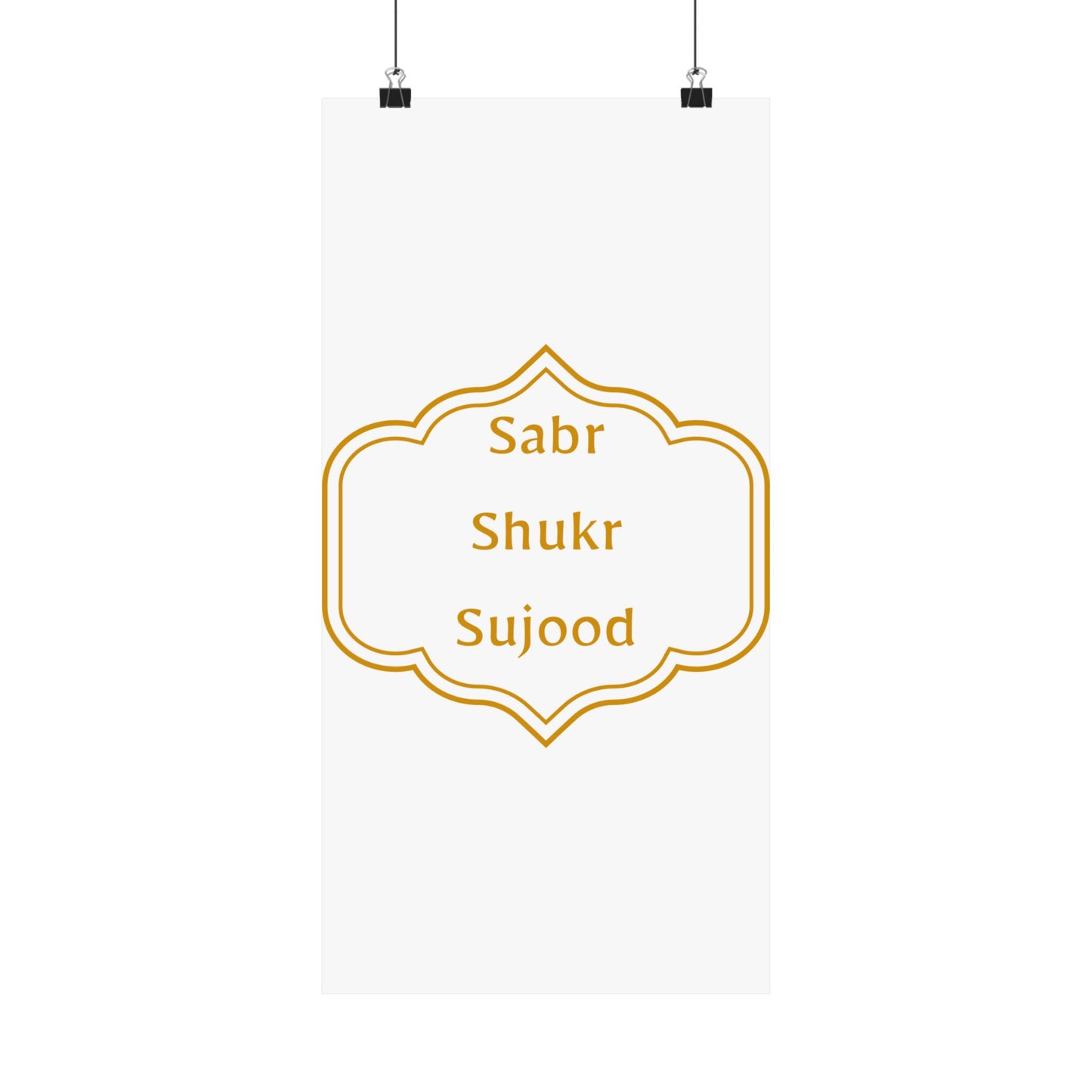Inspirational Matte Poster - 'Sabr, Shukr, Sujood' Wall Art for Mindfulness & Motivation Islamic Artwork