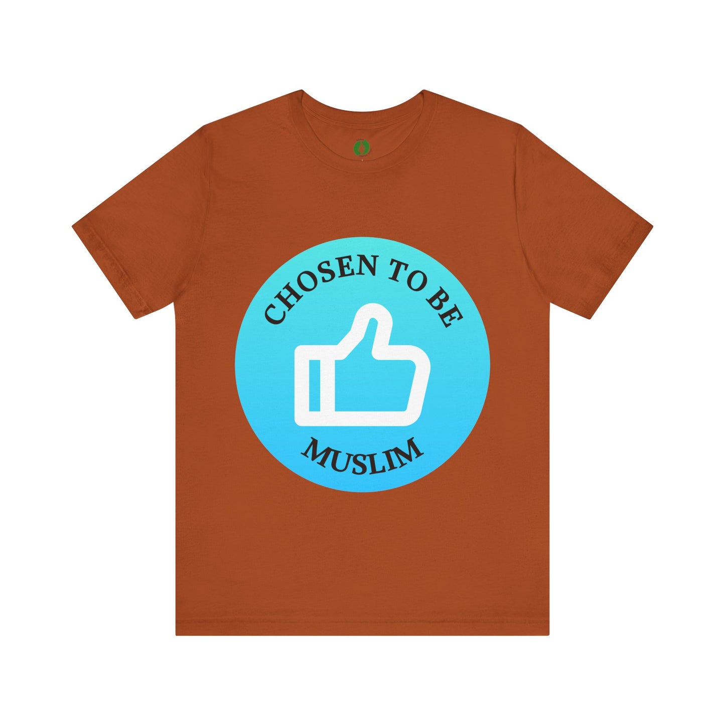 Chosen to Be Muslim Tee - Unisex Short Sleeve Jersey Shirt Islamic Streetwear T Shirt