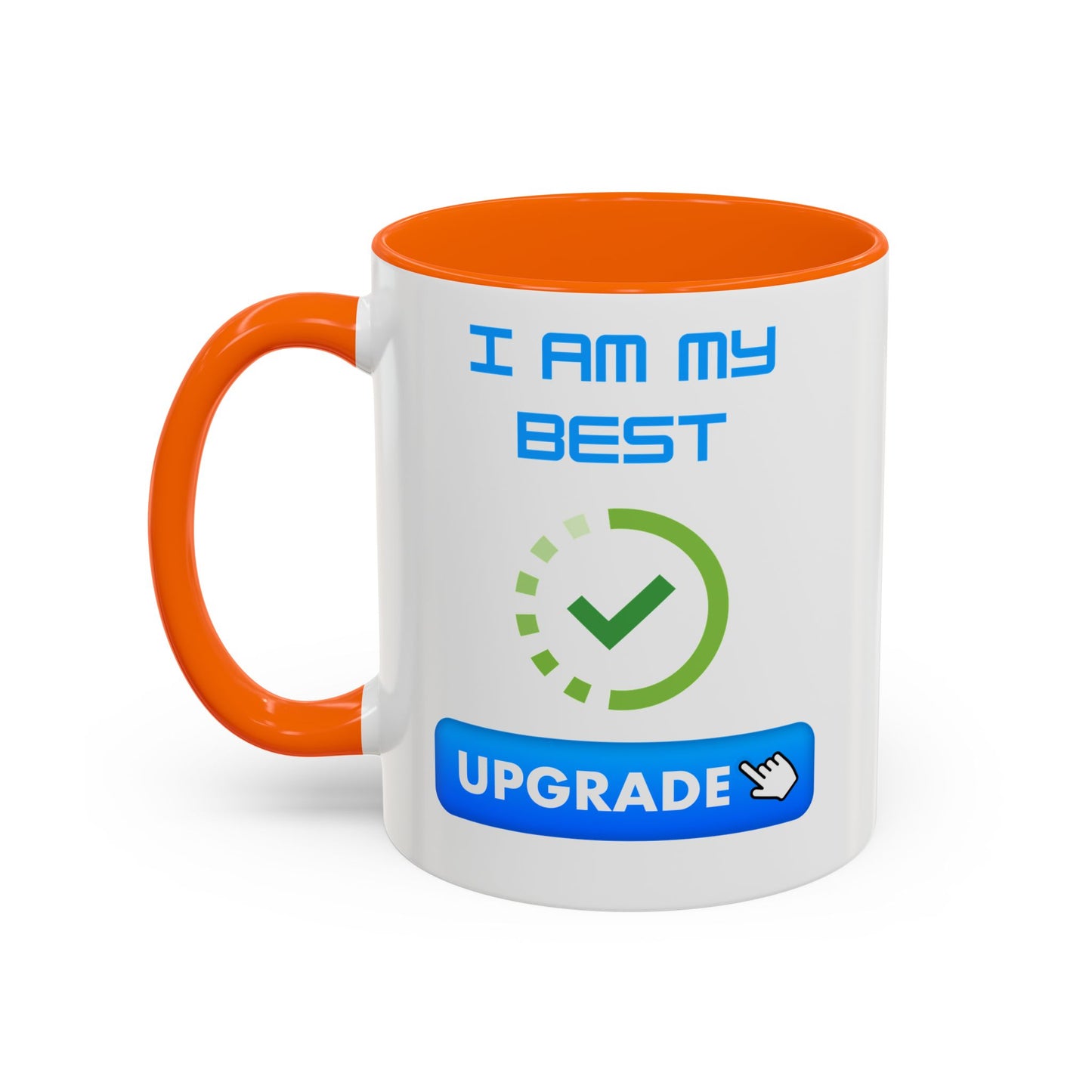 Motivational Accent Coffee Mug - "I Am My Best" Upgrade Design Funny Humour Accessories Mug