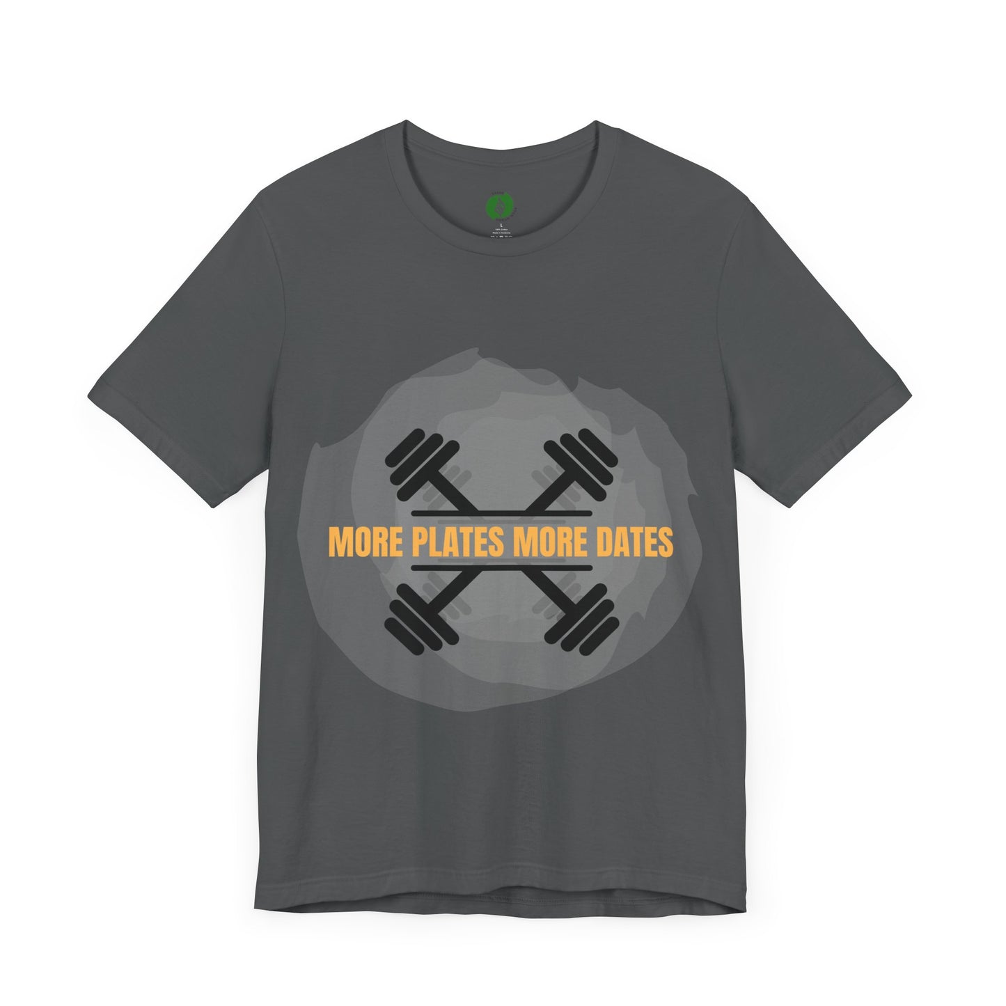 Fitness Motivational Tee - 'More Plates More Dates' Unisex Jersey Short Sleeve Shirt Humour Joke Gym T Shirt