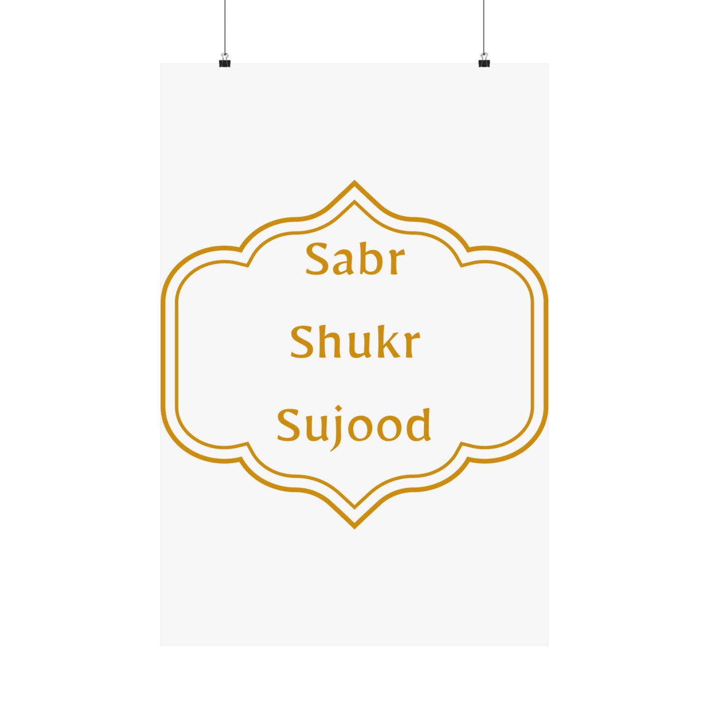 Inspirational Matte Poster - 'Sabr, Shukr, Sujood' Wall Art for Mindfulness & Motivation Islamic Artwork