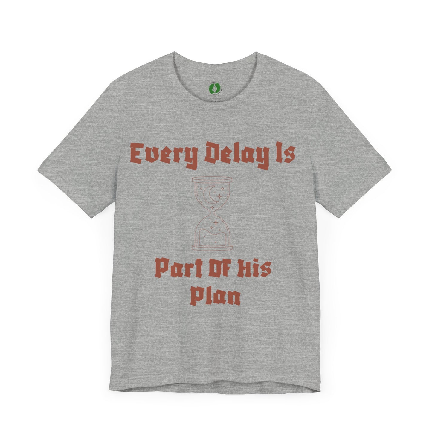 Inspirational Short Sleeve Tee - 'Every Delay Is Part Of His Plan' Muslim Clothing