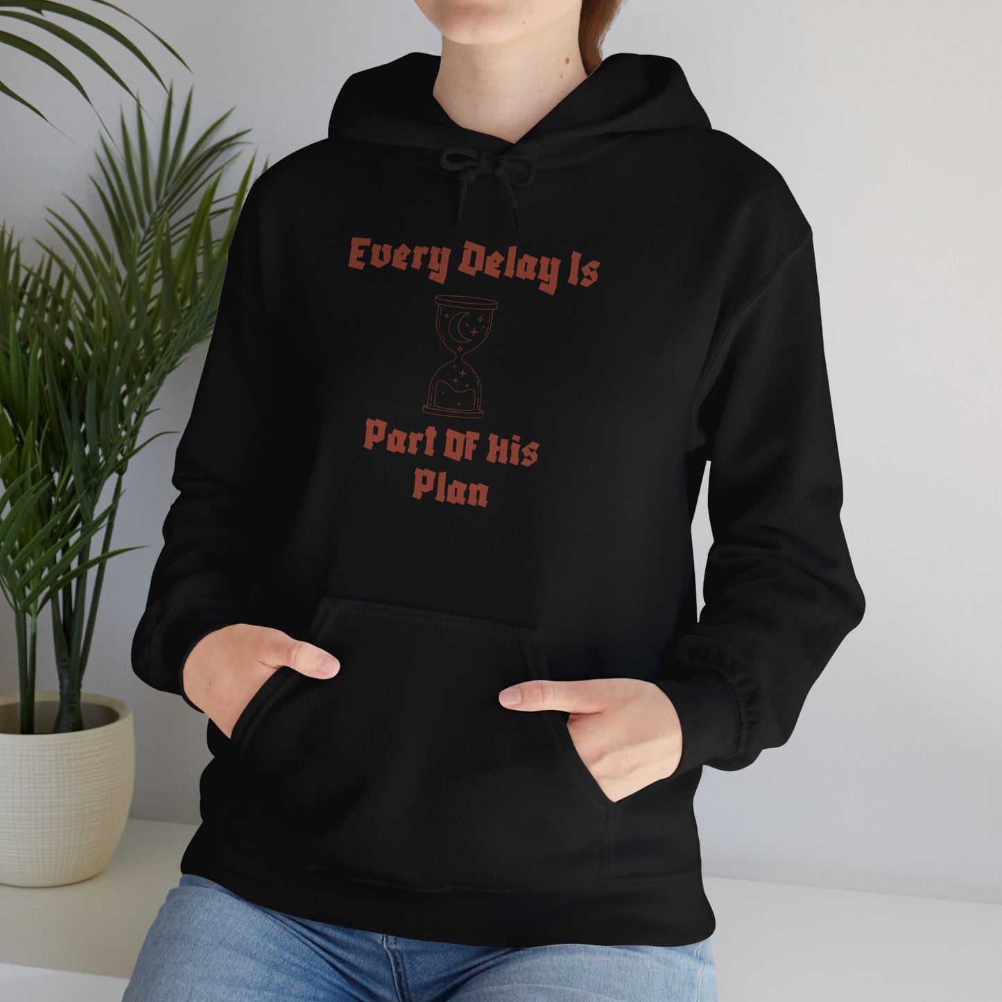 Motivational Unisex Hooded Sweatshirt - "Every Delay Is Part Of His Plan" Muslim Clothing
