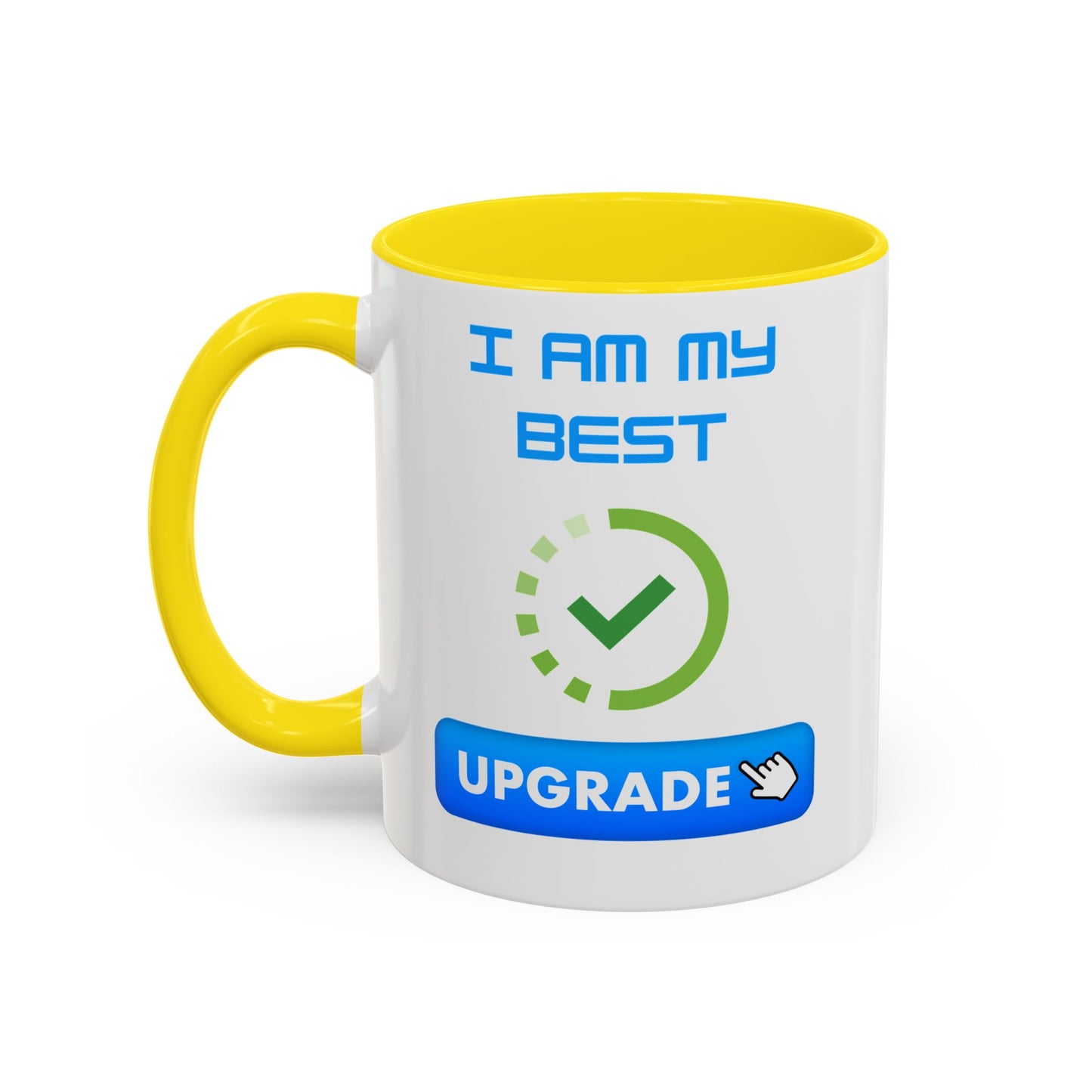 Motivational Accent Coffee Mug - "I Am My Best" Upgrade Design Funny Humour Accessories Mug