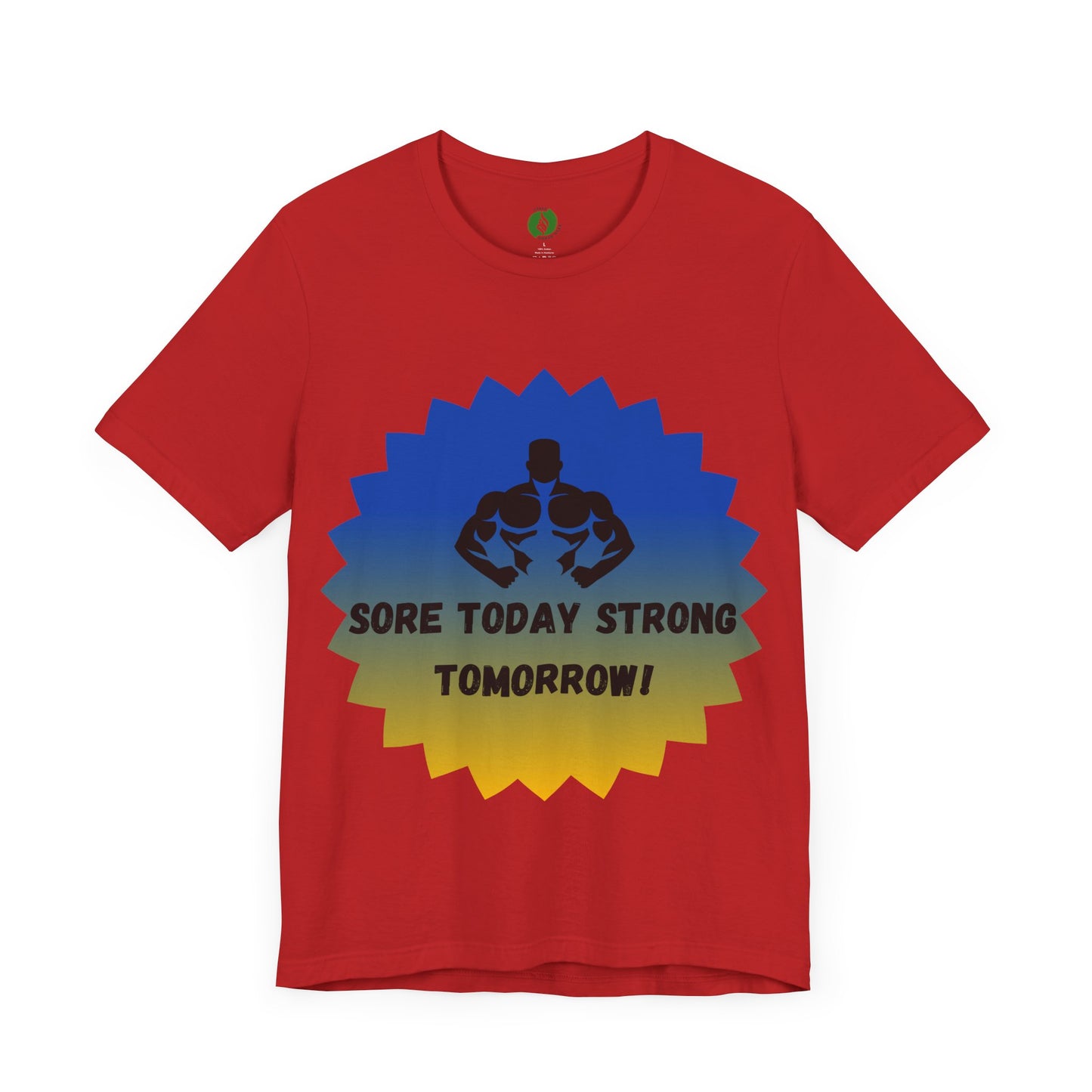 Motivational Fitness Tee - 'Sore Today Strong Tomorrow' Unisex Short Sleeve Shirt Humour Joke Clothing