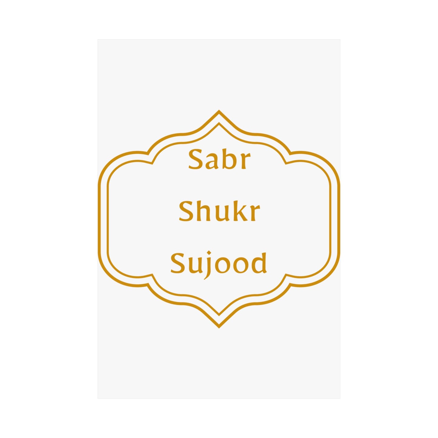 Inspirational Matte Poster - 'Sabr, Shukr, Sujood' Wall Art for Mindfulness & Motivation Islamic Artwork
