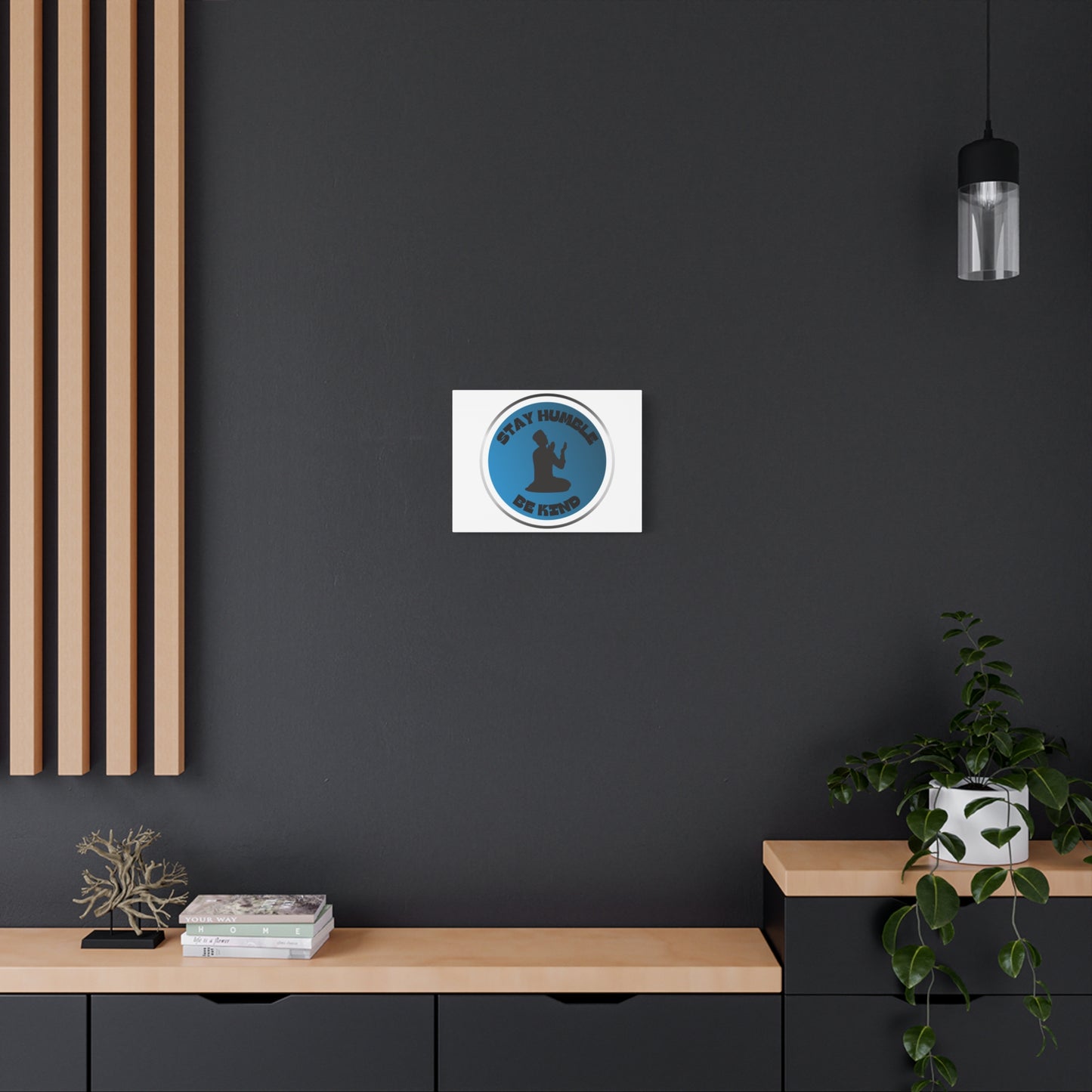 Inspirational Wall Art - "Stay Humble, Be Kind" Motif on Matte Canvas Islamic Art Work