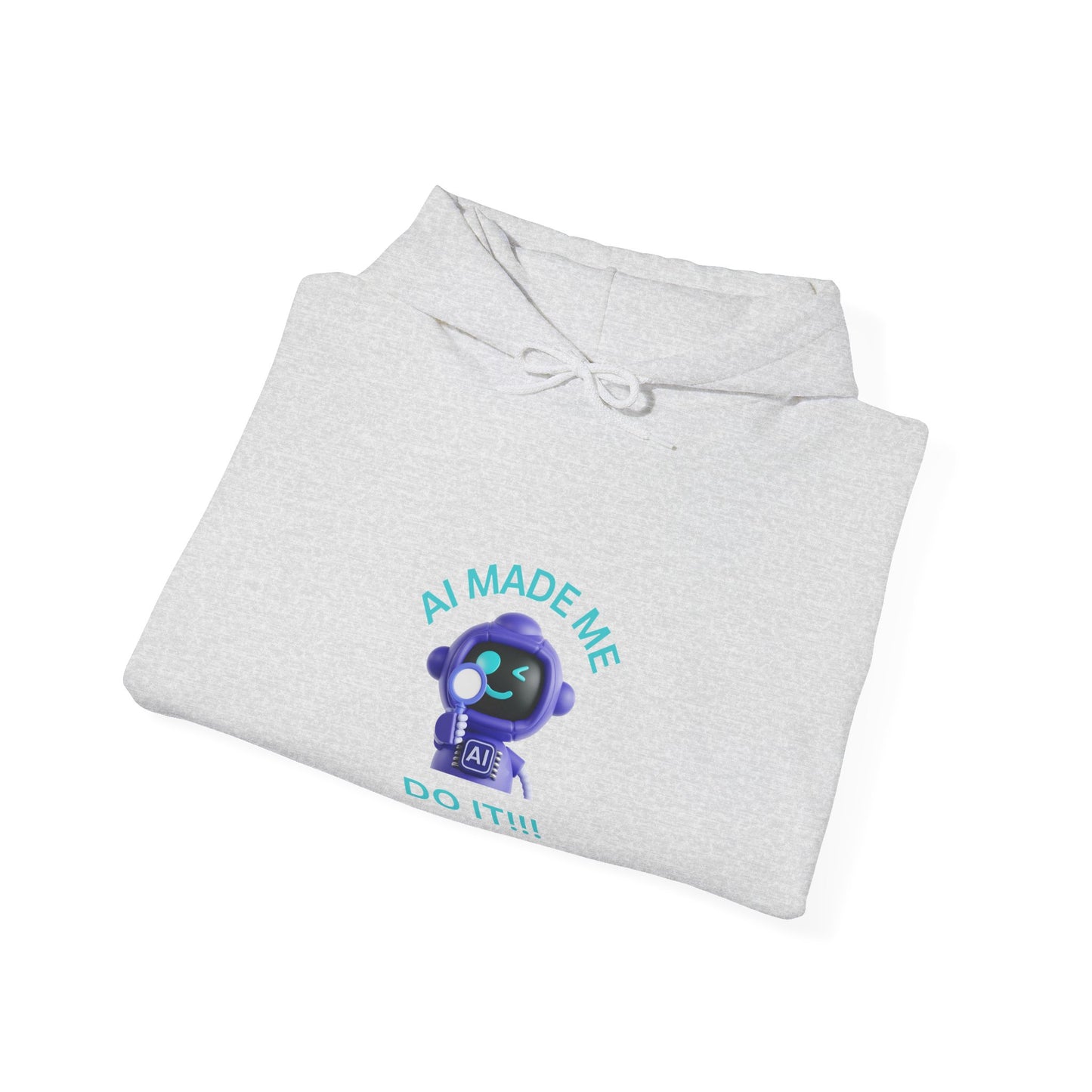 AI Made Me Do It Unisex Heavy Blend Hoodie Humour Clothing Fashion Hoodie
