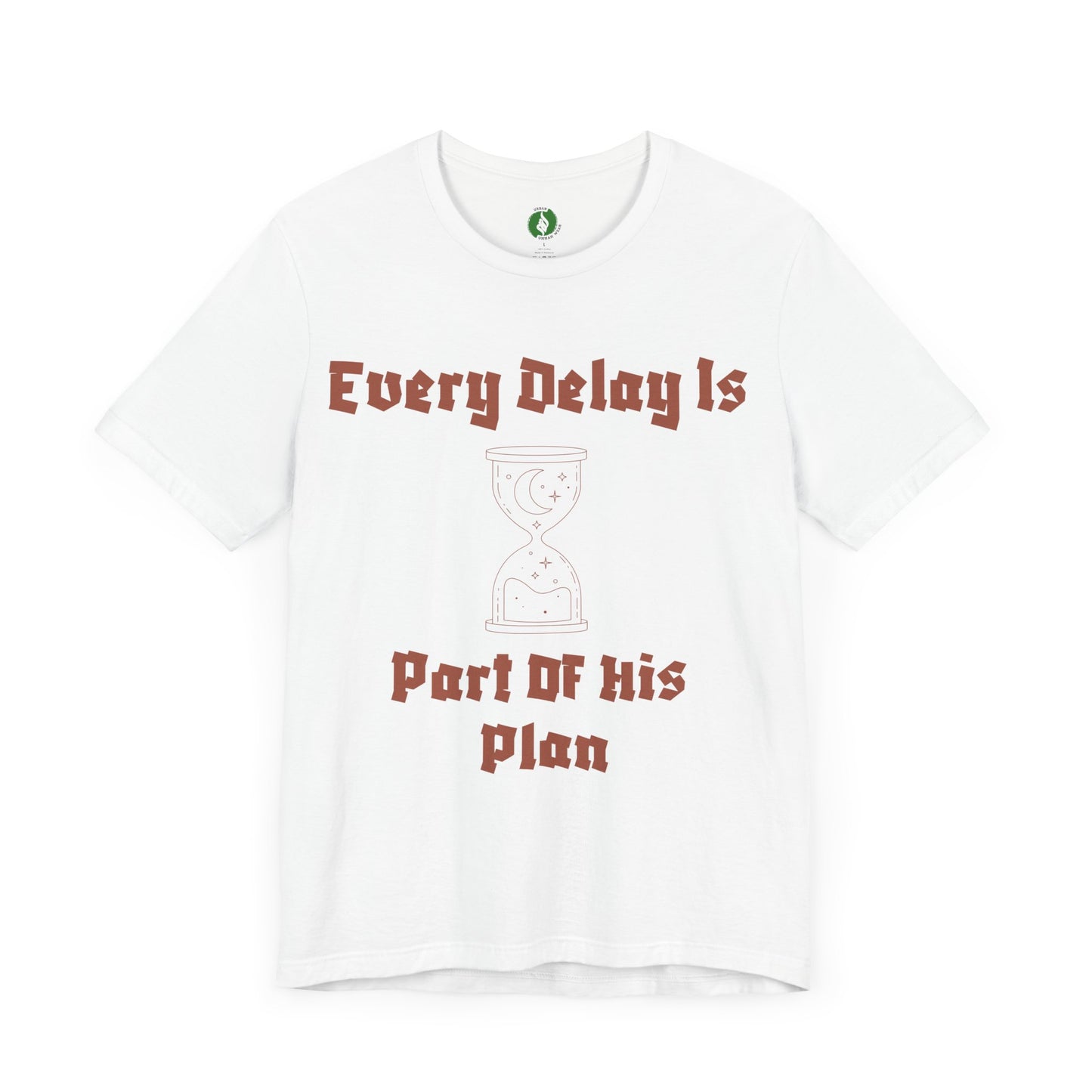 Inspirational Short Sleeve Tee - 'Every Delay Is Part Of His Plan' Muslim Clothing
