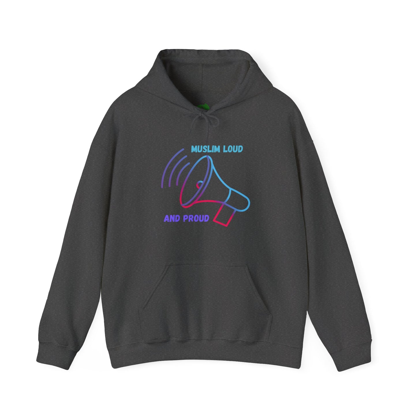 Unisex Hooded Sweatshirt - "Muslim Loud and Proud" Statement Hoodie Islamic Streetwear Fashion Hoodie