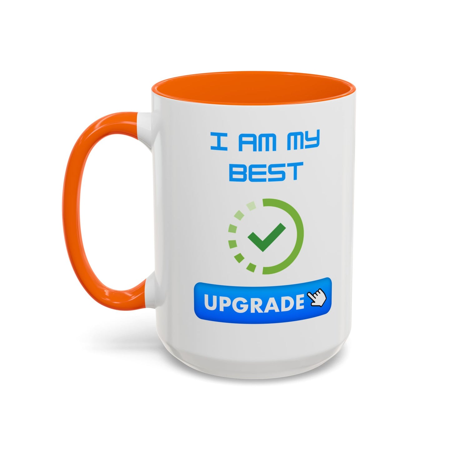 Motivational Accent Coffee Mug - "I Am My Best" Upgrade Design Funny Humour Accessories Mug