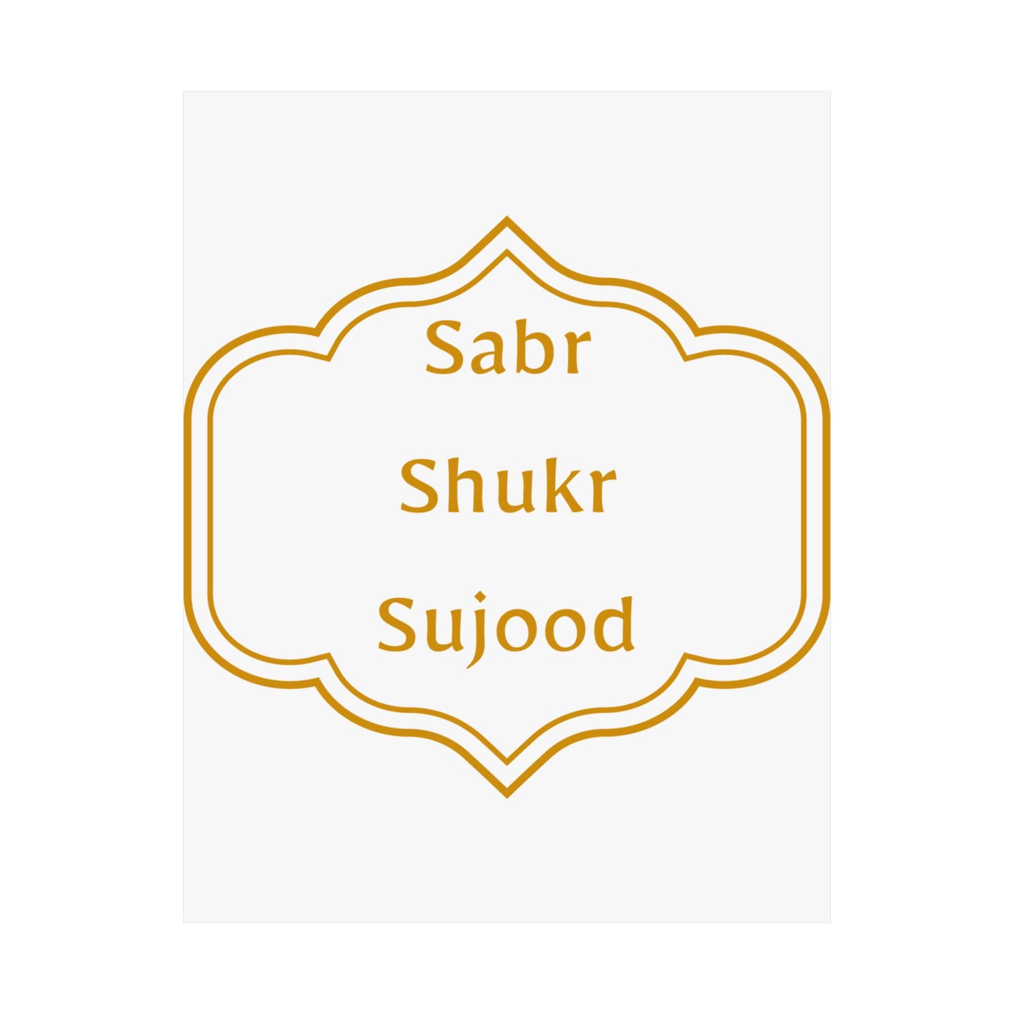 Inspirational Matte Poster - 'Sabr, Shukr, Sujood' Wall Art for Mindfulness & Motivation Islamic Artwork
