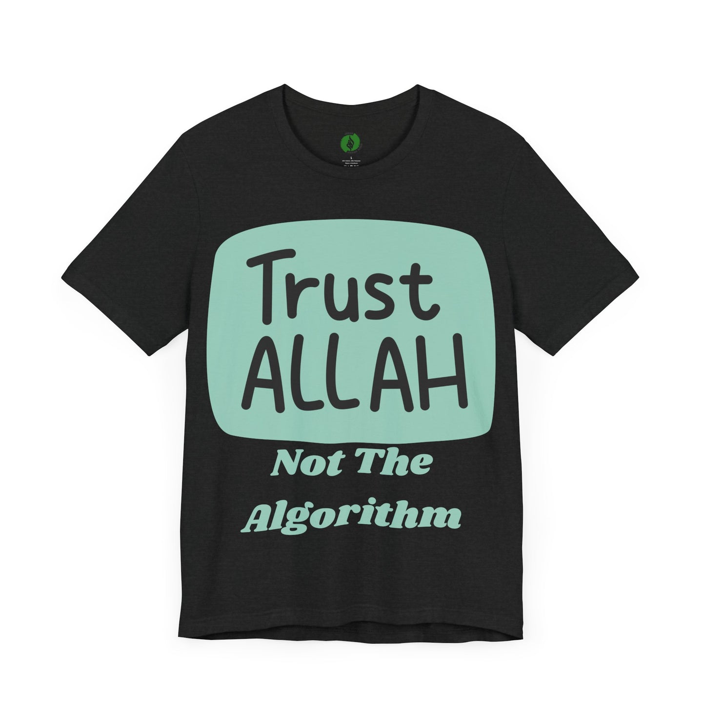Trust Allah Graphic Unisex Tee - Spirituality & Faith Inspired Shirt Islamic Fashion T Shirt