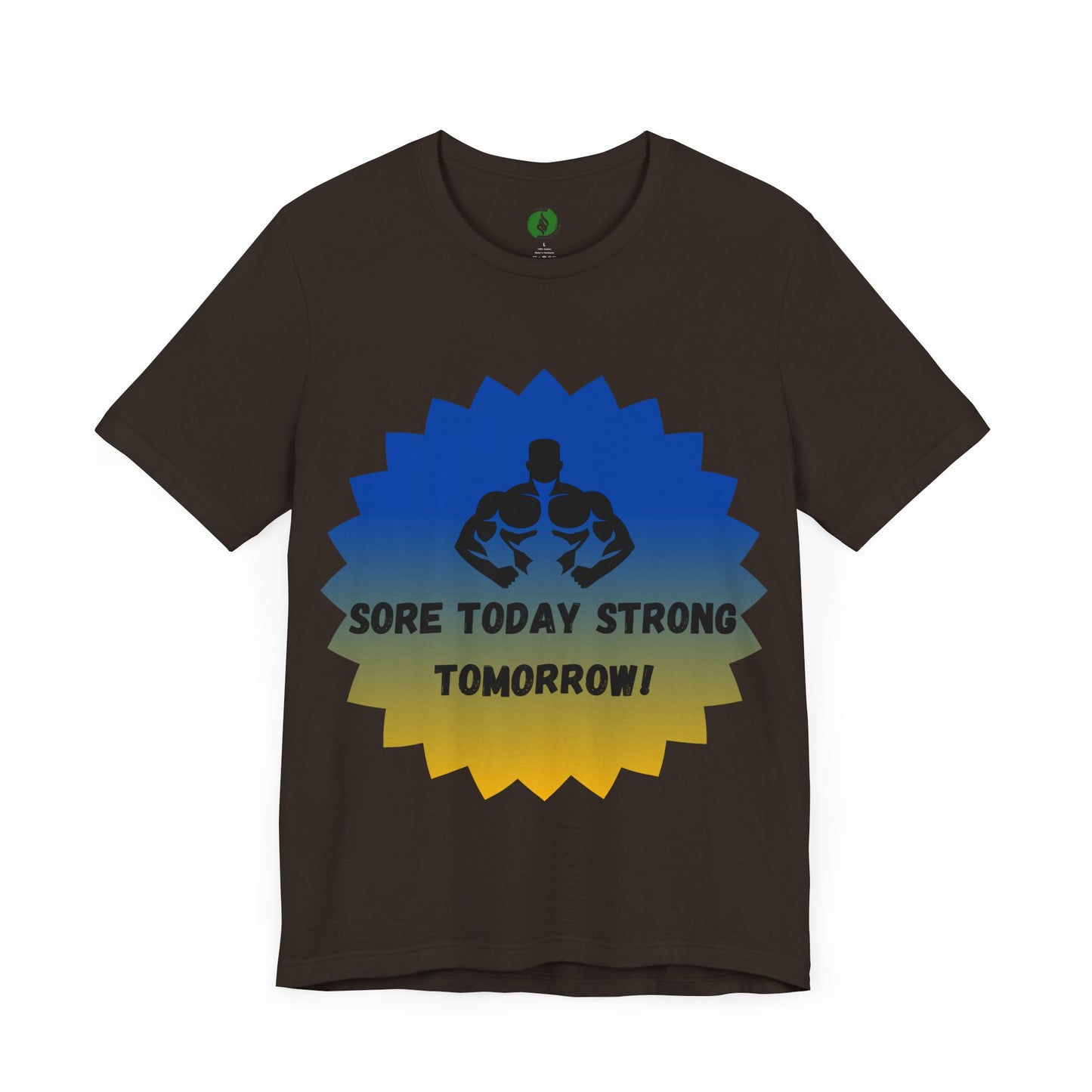Motivational Fitness Tee - 'Sore Today Strong Tomorrow' Unisex Short Sleeve Shirt Humour Joke Clothing