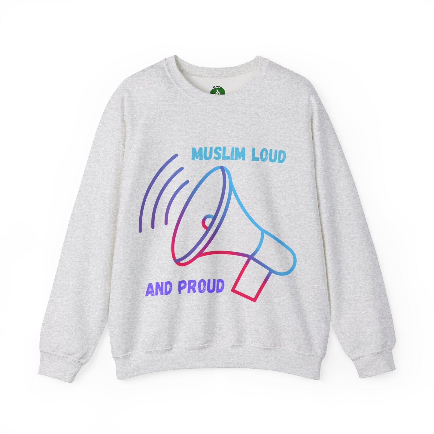 Muslim Loud and Proud Sweatshirt - Unisex Heavy Blend™ Crewneck Islamic Streetwear Fashion