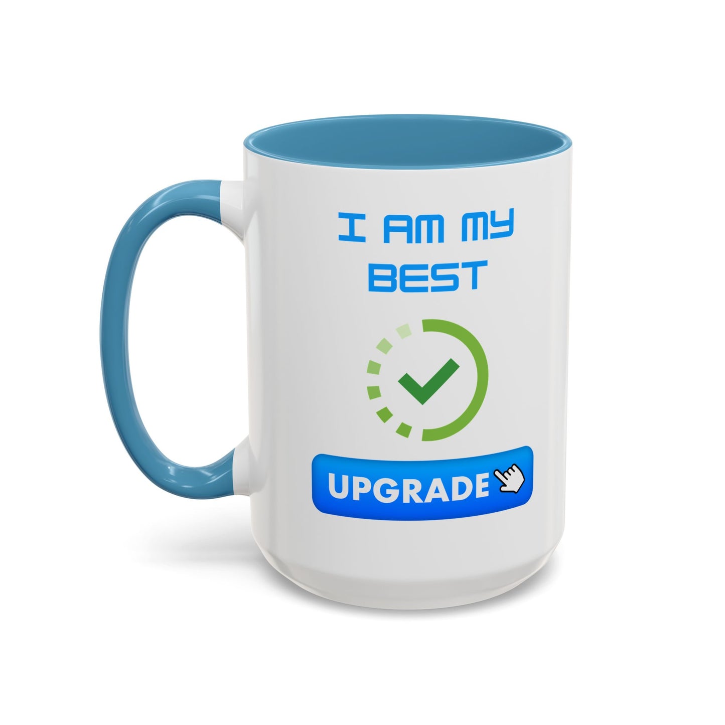 Motivational Accent Coffee Mug - "I Am My Best" Upgrade Design Funny Humour Accessories Mug
