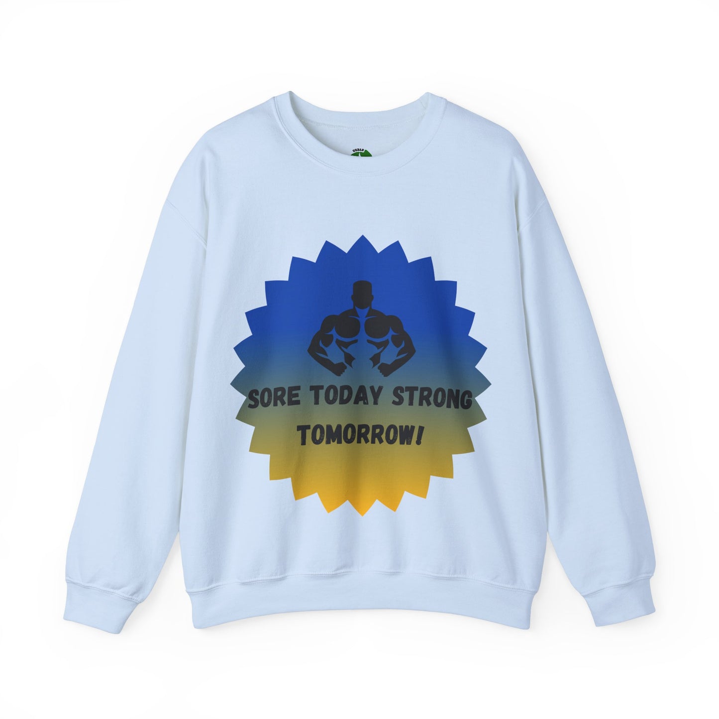 Motivational Fitness Sweatshirt - "Sore Today Strong Tomorrow" Unisex Heavy Blend™ Crewneck Humour Joke Gym Clothing