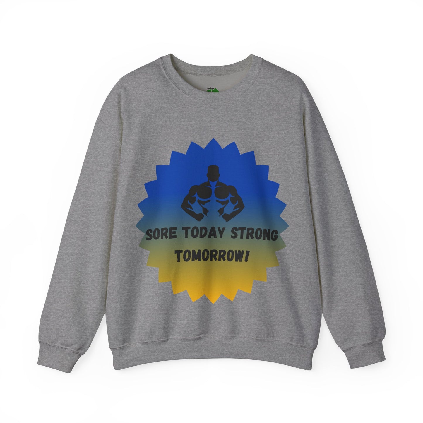 Motivational Fitness Sweatshirt - "Sore Today Strong Tomorrow" Unisex Heavy Blend™ Crewneck Humour Joke Gym Clothing