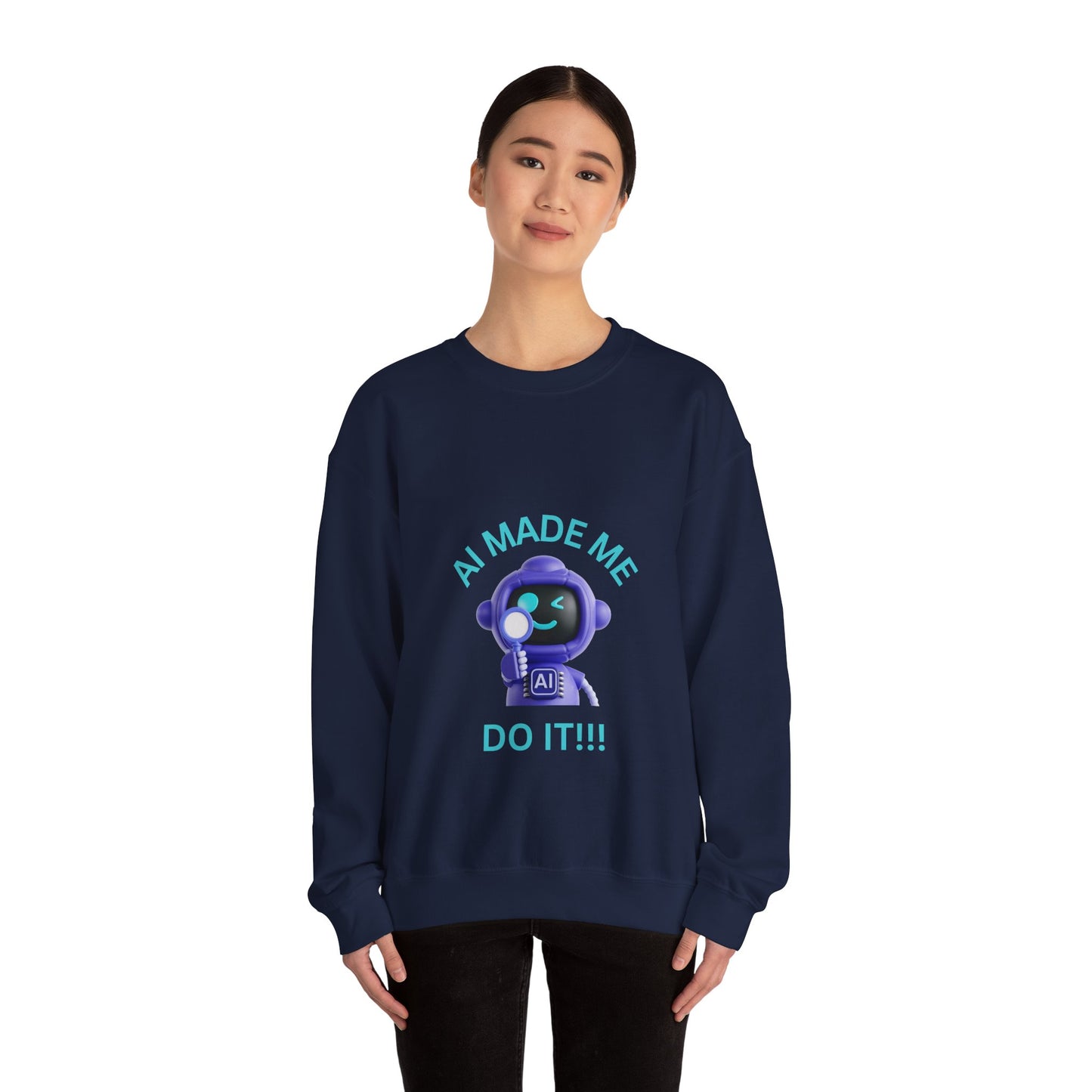 AI Made Me Do It Sweatshirt - Unisex Heavy Blend™ Crewneck Humour Clothing Sweat Shirt