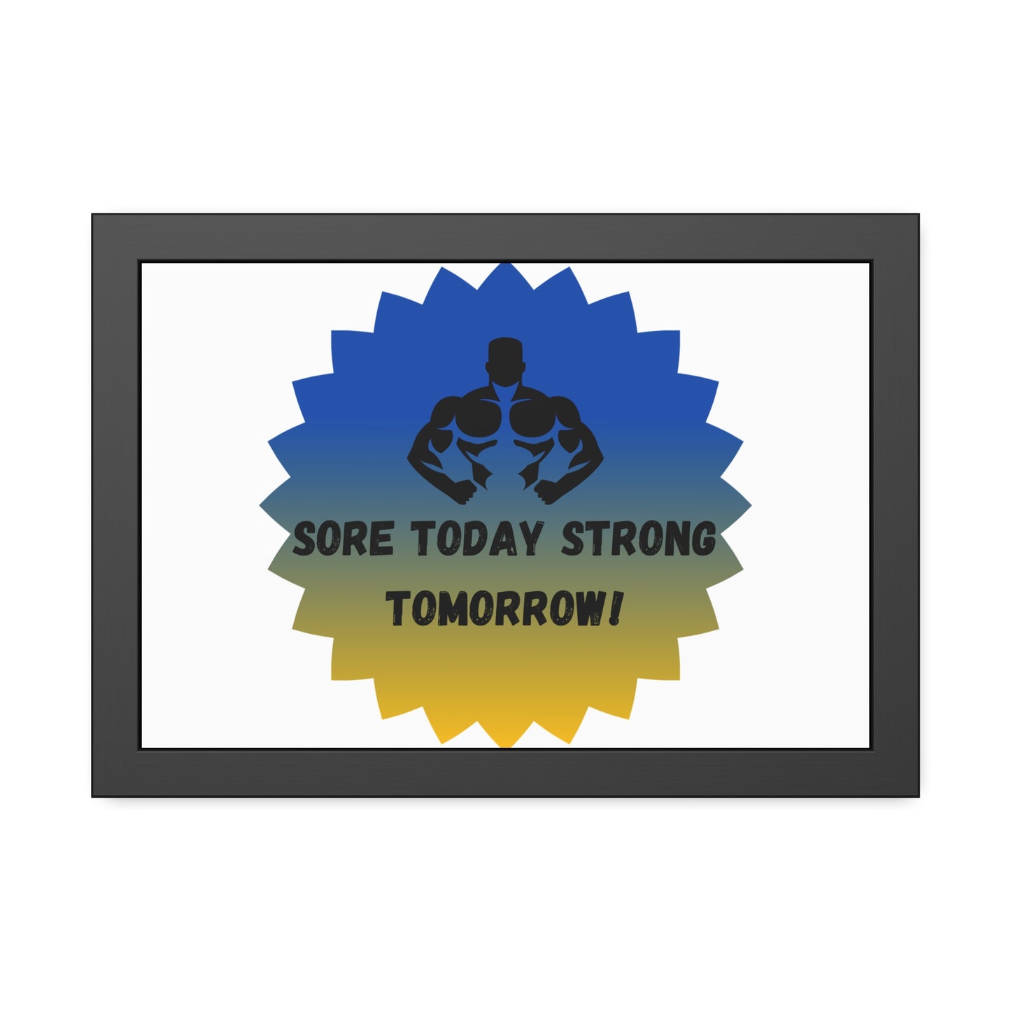 Fitness Motivation Framed Poster - 'Sore Today Strong Tomorrow!' Humour Joke Gym Accessories