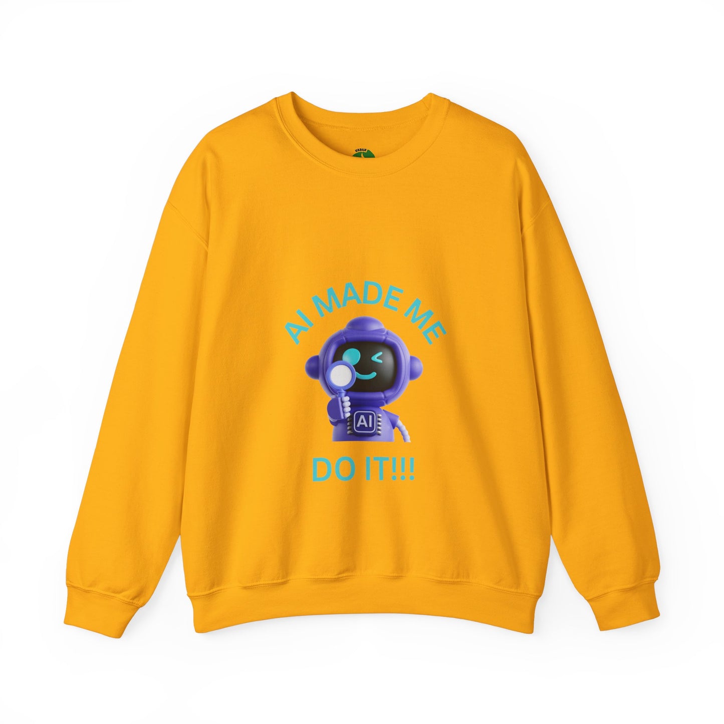 AI Made Me Do It Sweatshirt - Unisex Heavy Blend™ Crewneck Humour Clothing Sweat Shirt
