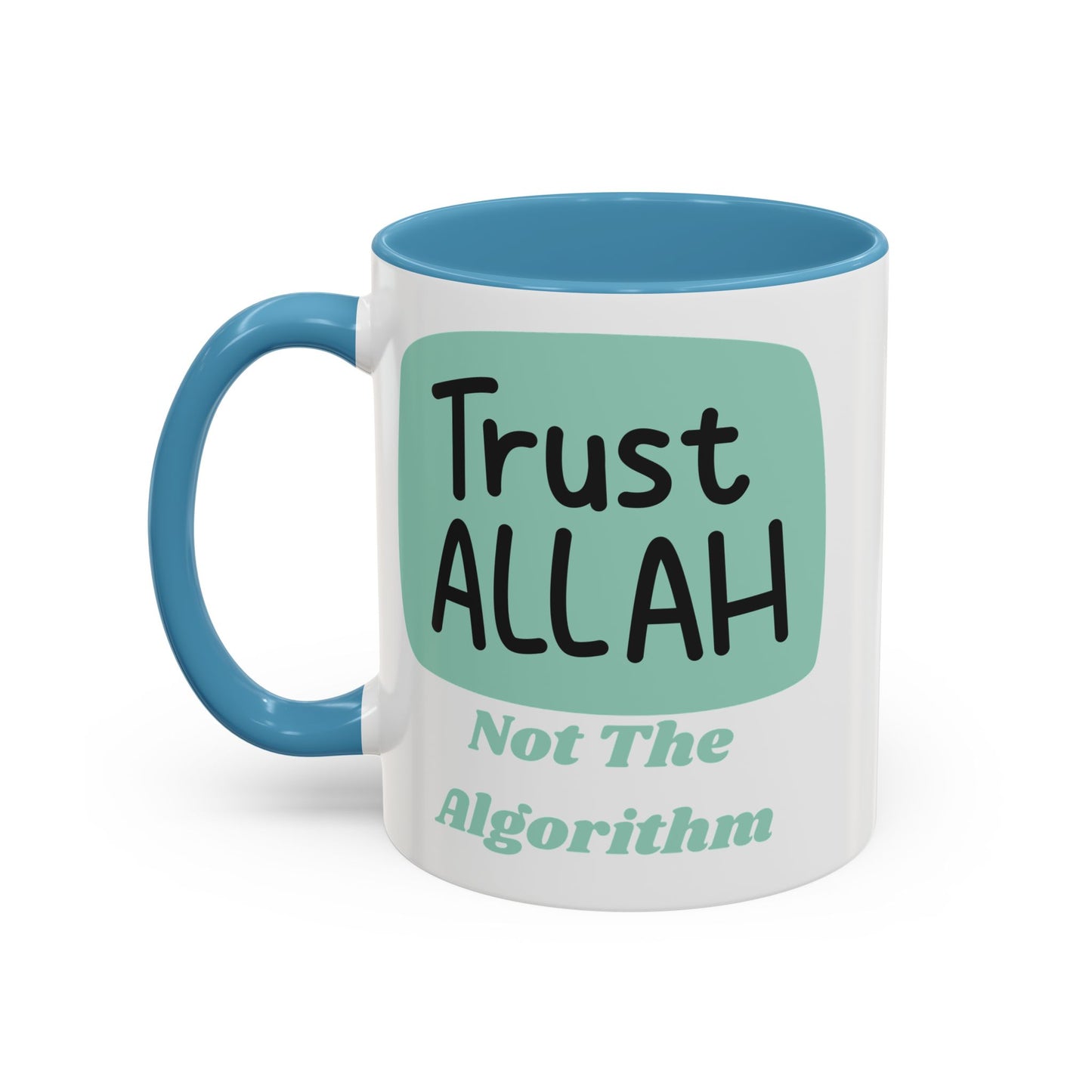 Inspirational Coffee Mug - Trust Allah Not The Algorithm Islamic Accessories Mug