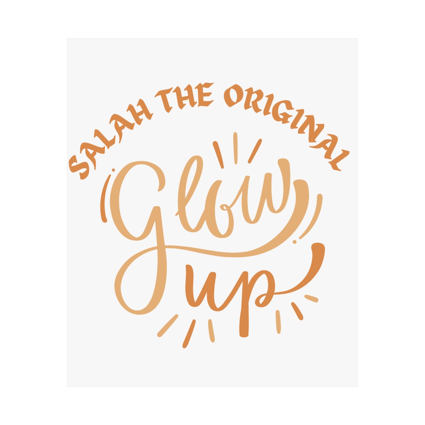 Inspirational Matte Vertical Poster - "Salah the Original Glow Up" Islamic Artwork Poster