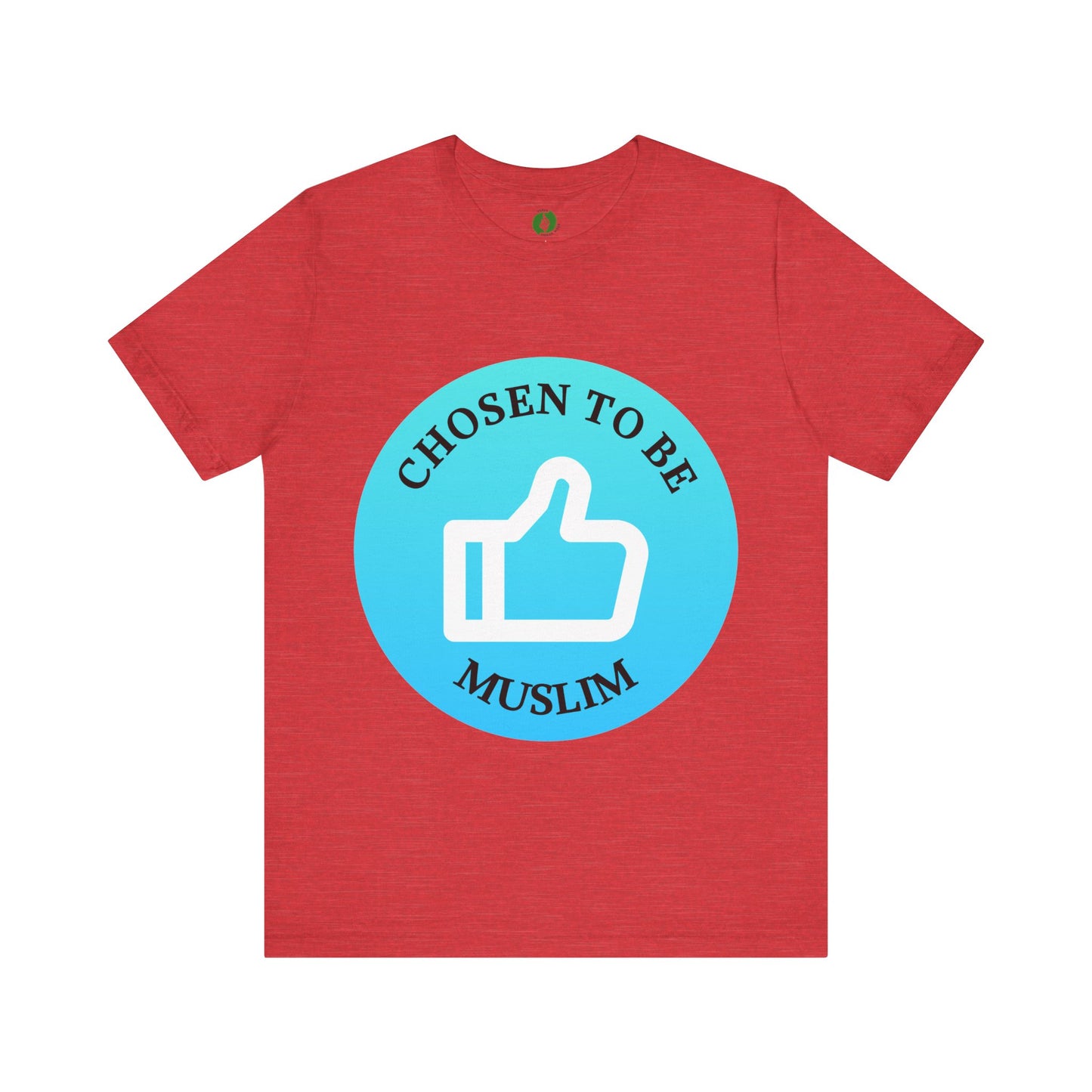 Chosen to Be Muslim Tee - Unisex Short Sleeve Jersey Shirt Islamic Streetwear T Shirt