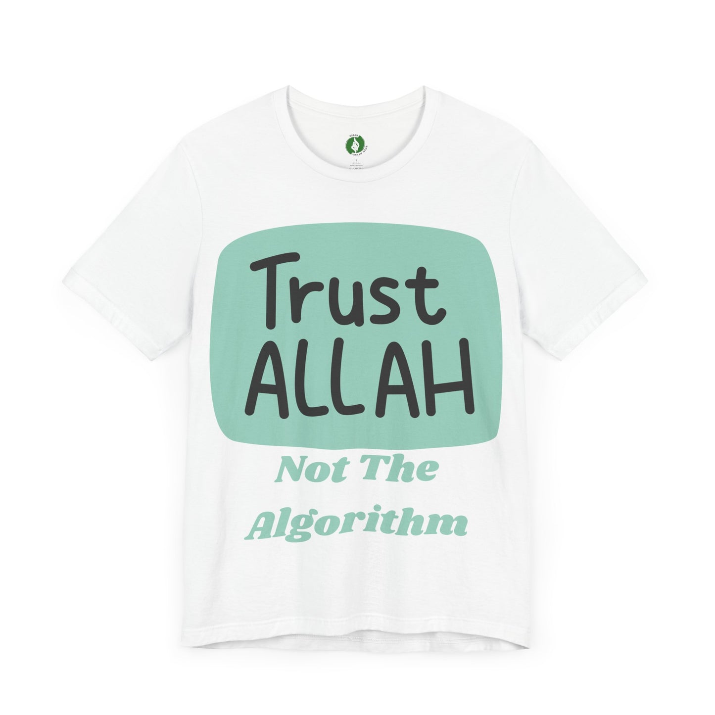Trust Allah Graphic Unisex Tee - Spirituality & Faith Inspired Shirt Islamic Fashion T Shirt