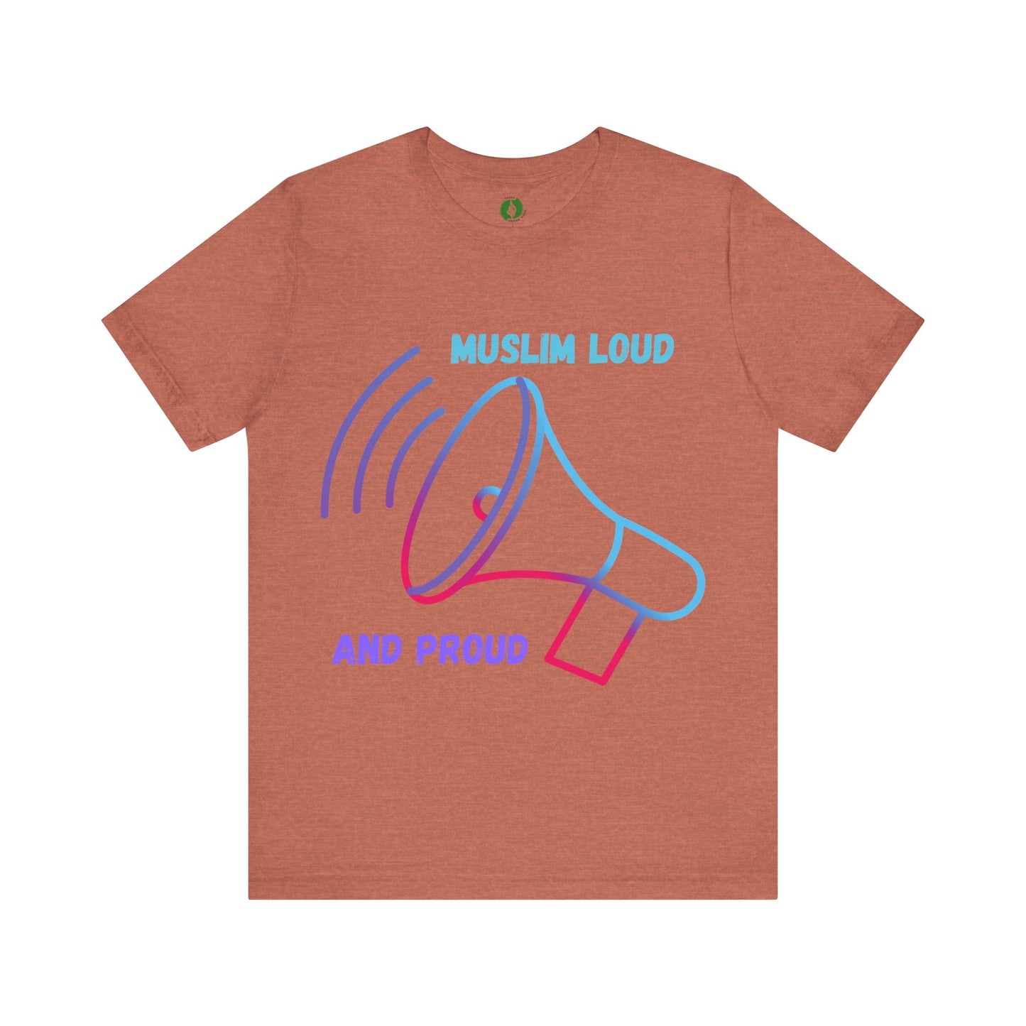 Muslim Loud and Proud Unisex Short Sleeve Tee Islamic Streetwear Fashion T Shirt
