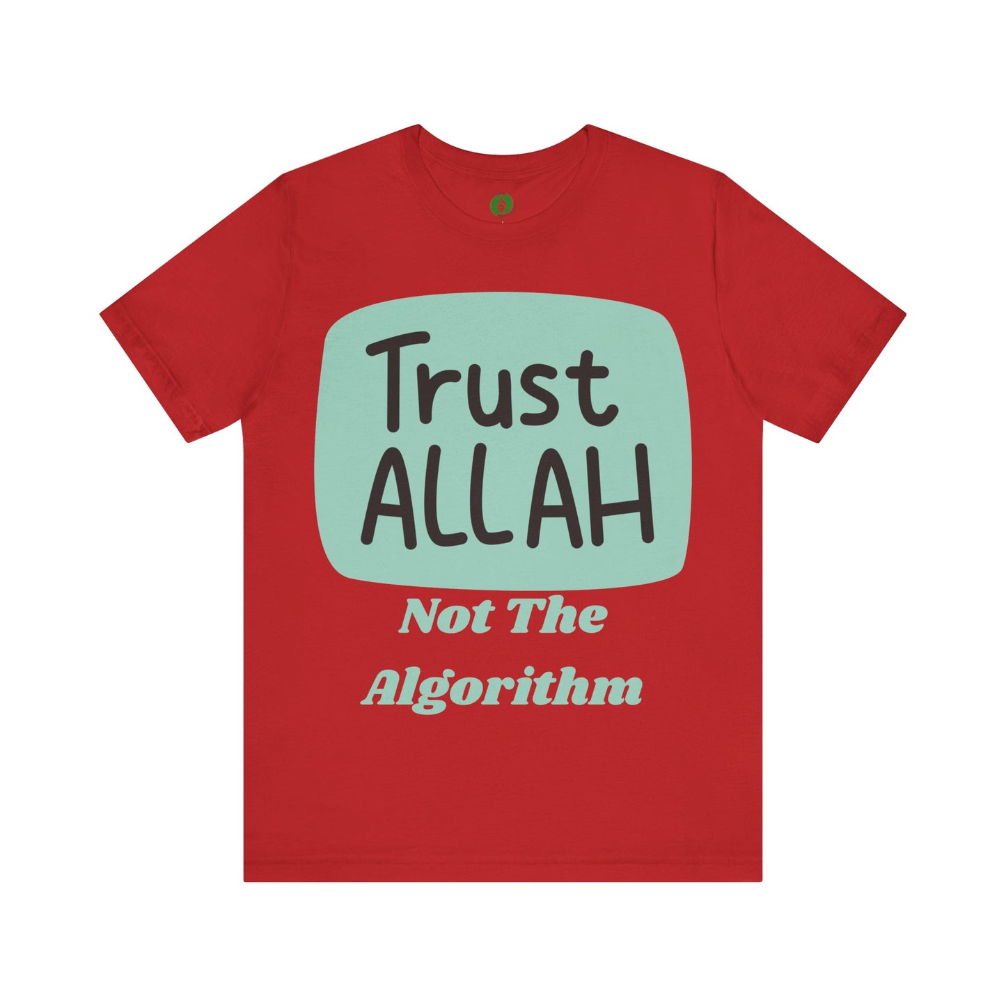 Trust Allah Graphic Unisex Tee - Spirituality & Faith Inspired Shirt Islamic Fashion T Shirt