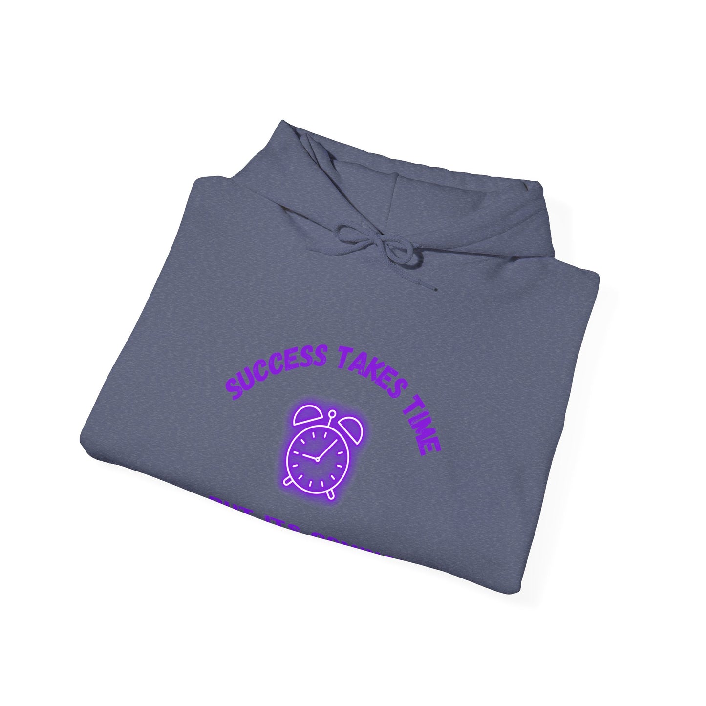 Success Takes Time Hoodie - Motivational Clothing Hoodie Unisex Heavy Blend™ Sweatshirt