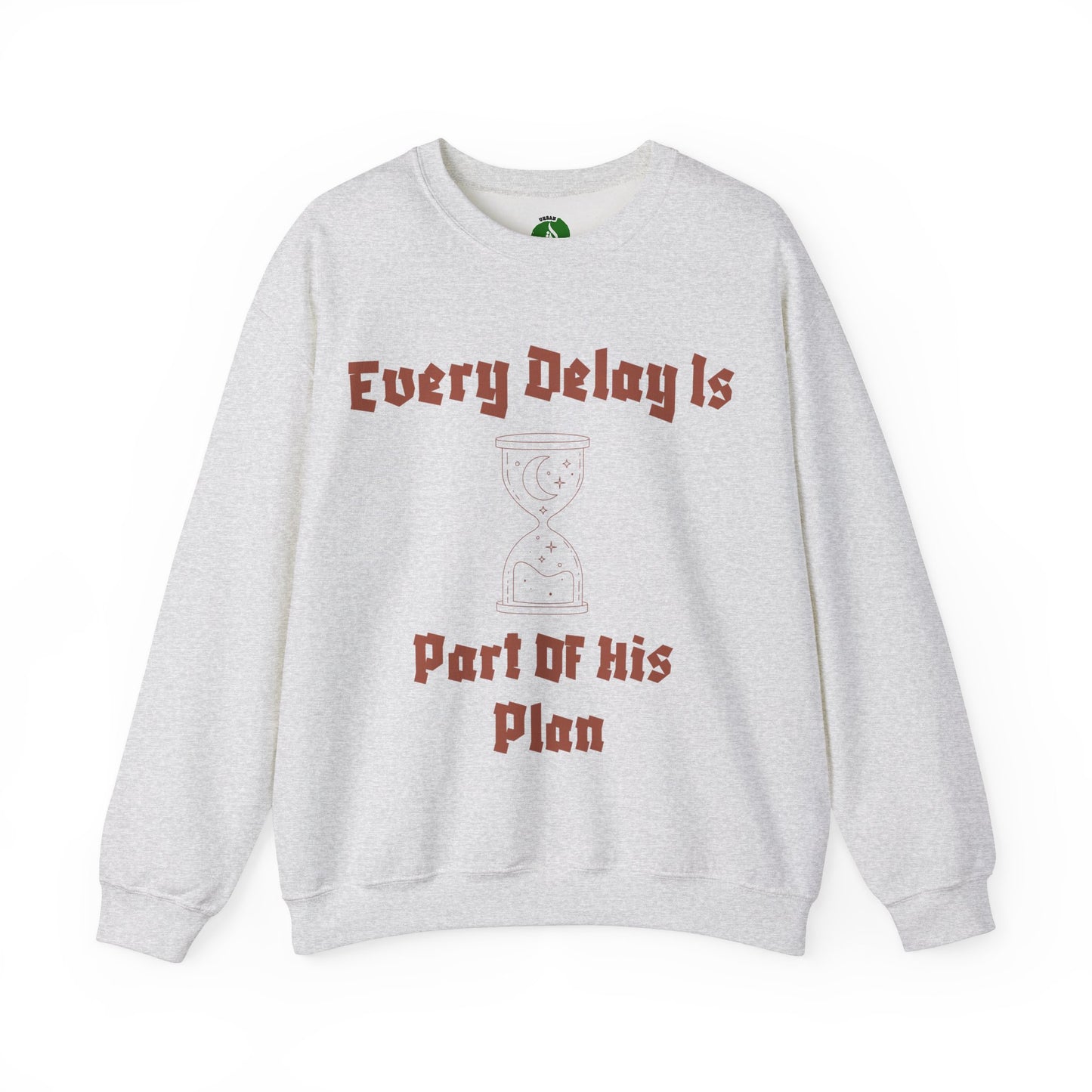 Inspirational Quote Crewneck Sweatshirt - "Every Delay Is Part Of His Plan" Muslim Clothing Sweat Shirt